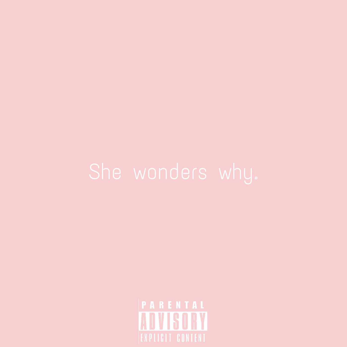 Постер альбома She Wonders Why