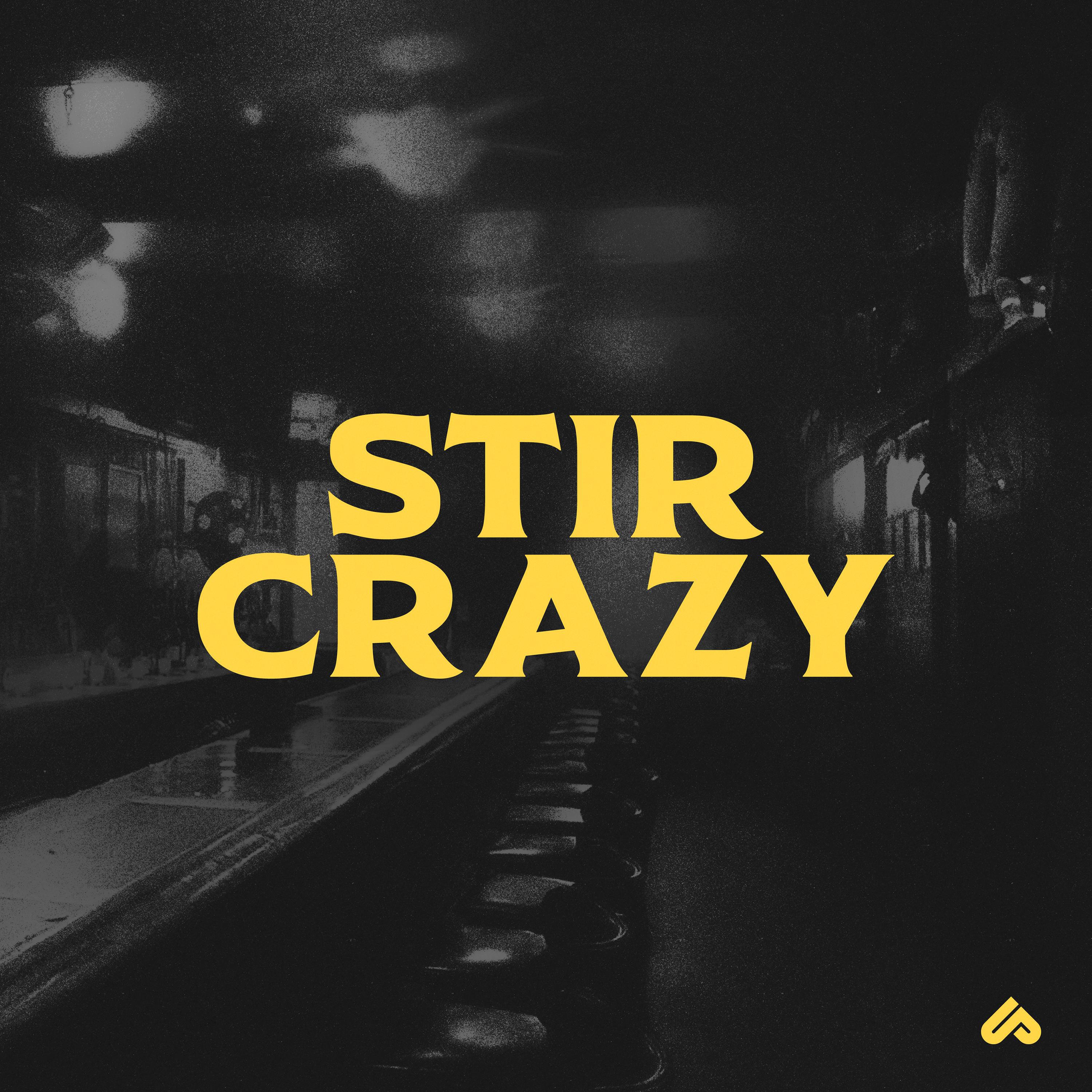 Релиз Stir Crazy