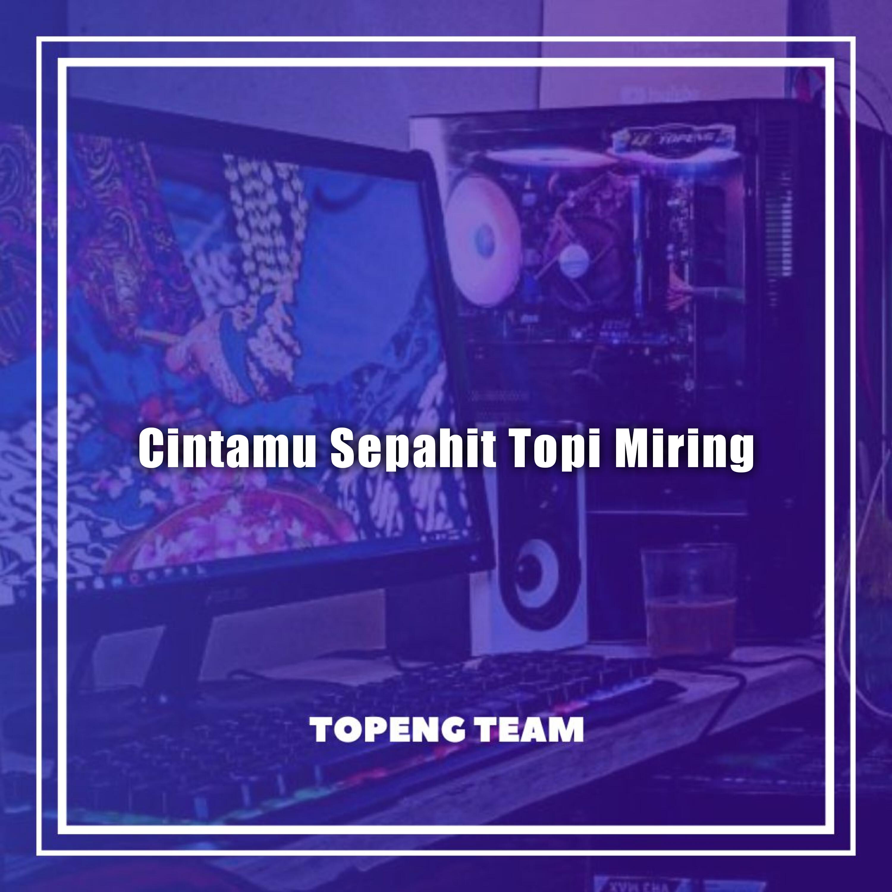 Релиз Cintamu Sepahit Topi Miring