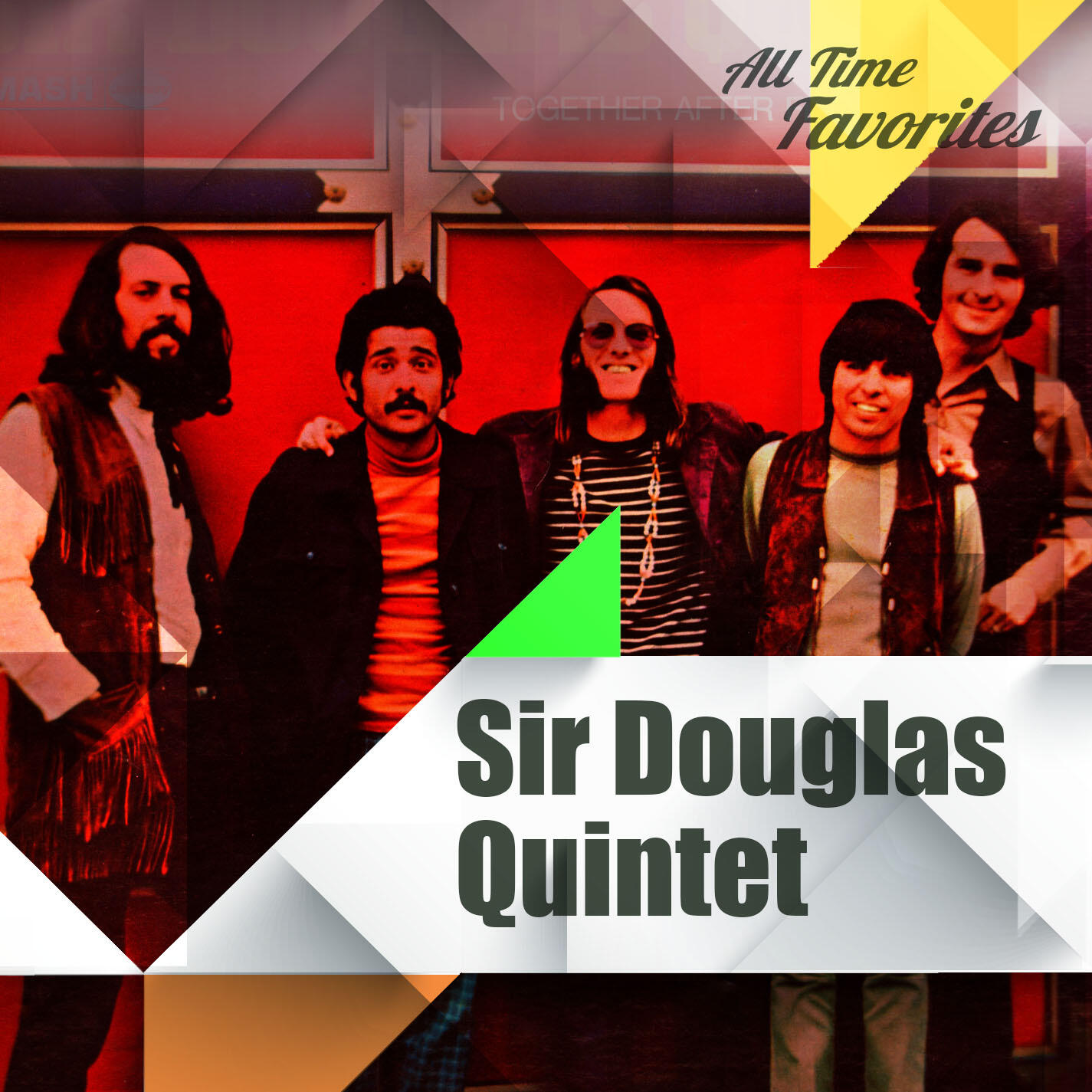 Релиз All Time Favorites: Sir Douglas Quintet