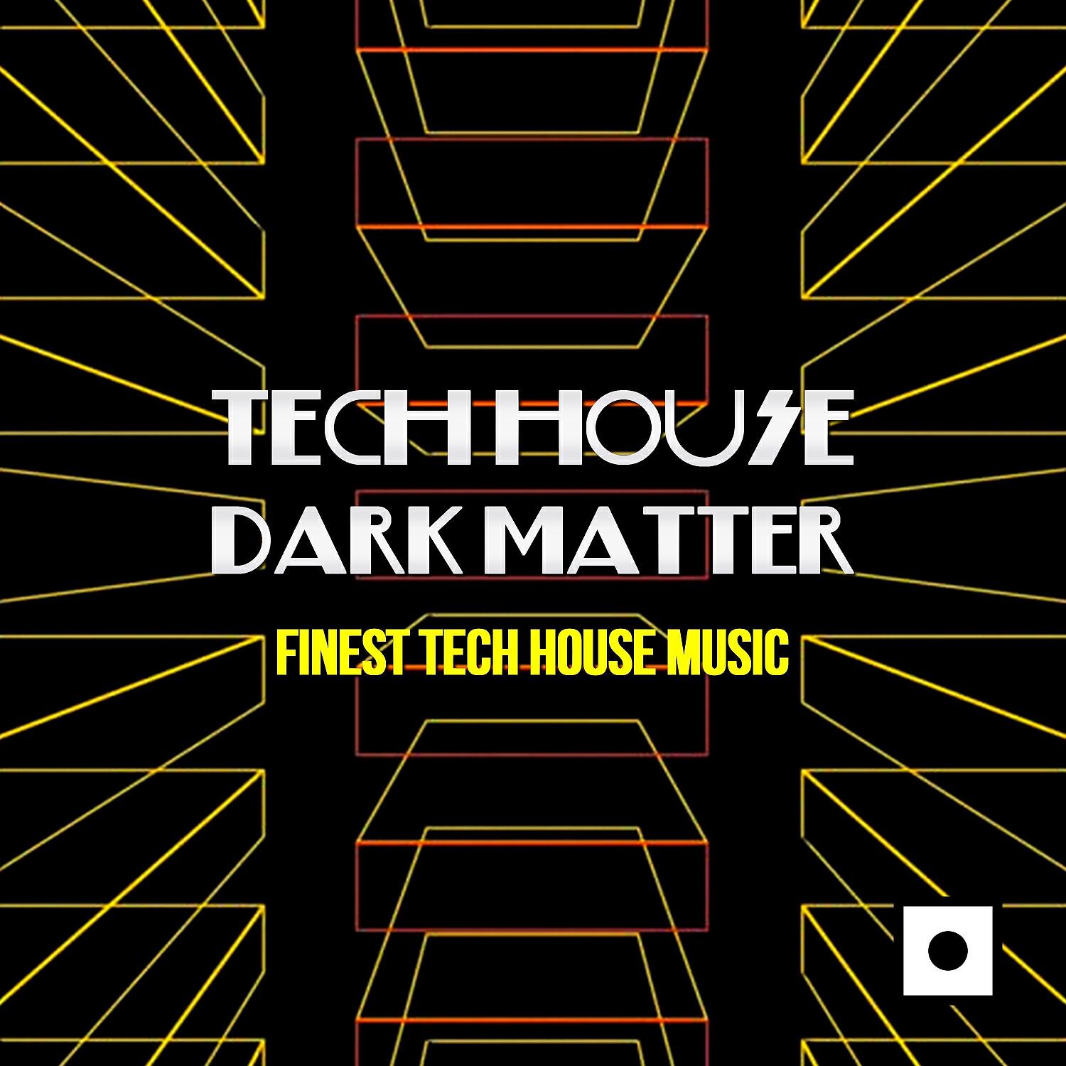 Релиз Tech House Dark Matter (Finest Tech House Music)