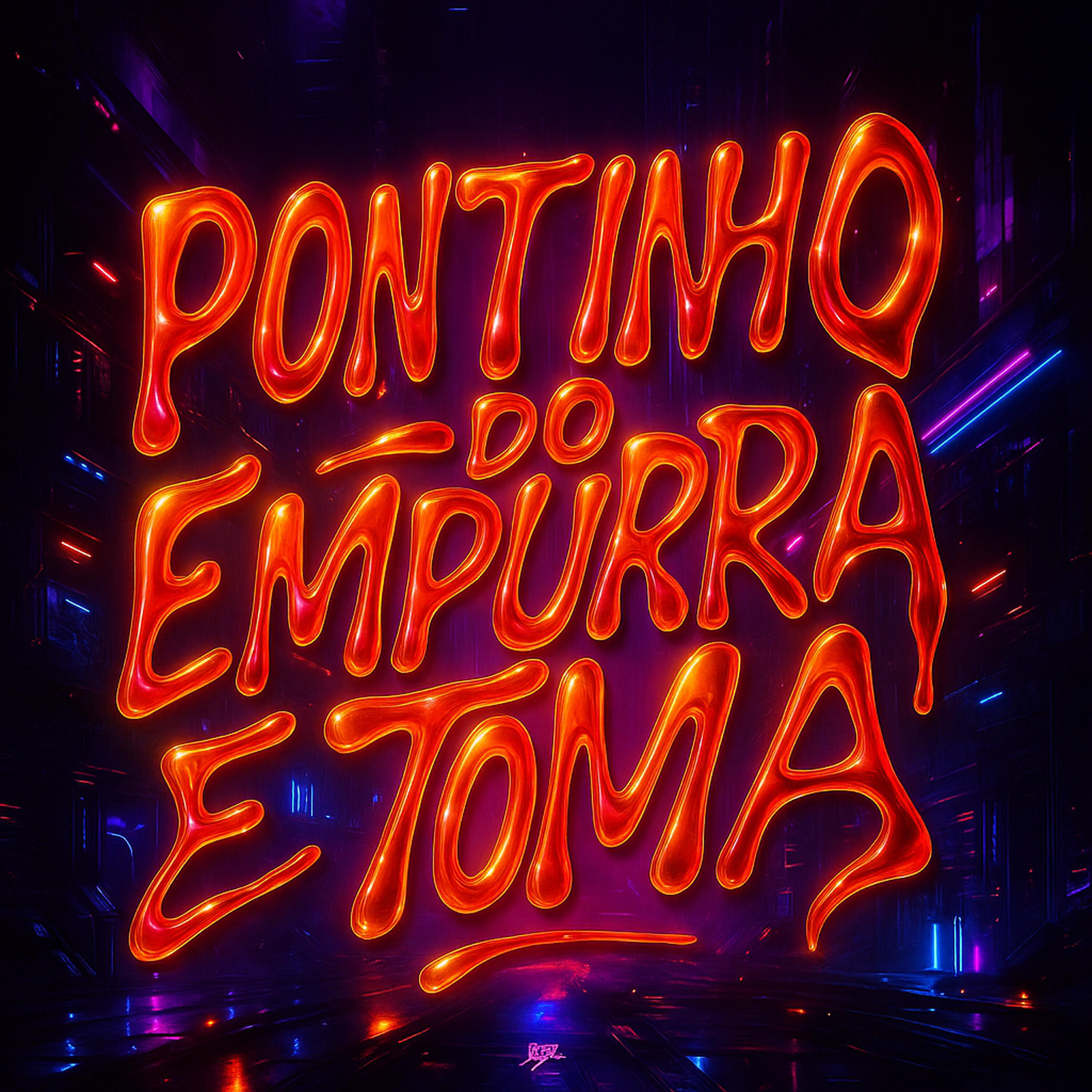 Релиз Pontinho do Empurra e Toma