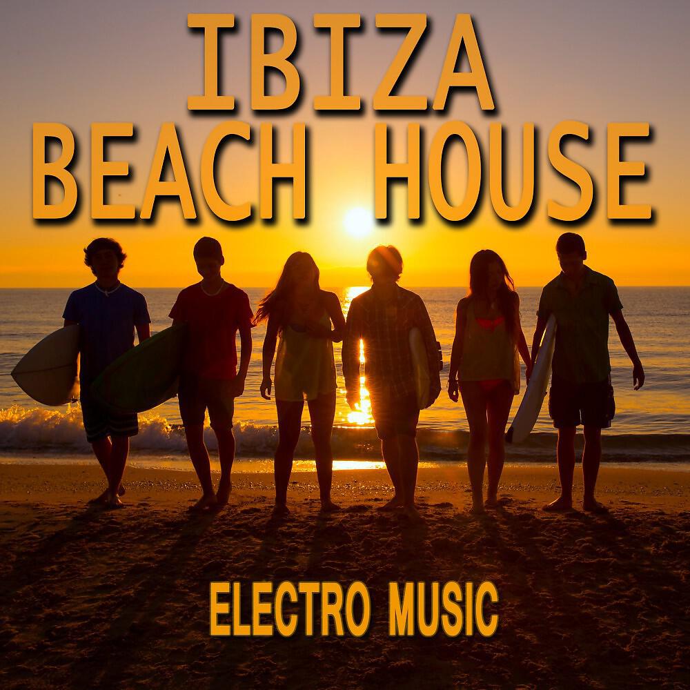 Релиз Ibiza Beach House Electro Music