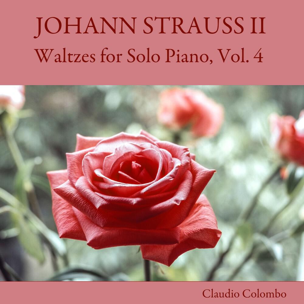 Релиз Johann Strauss II: Waltzes for Solo Piano, Vol. 4