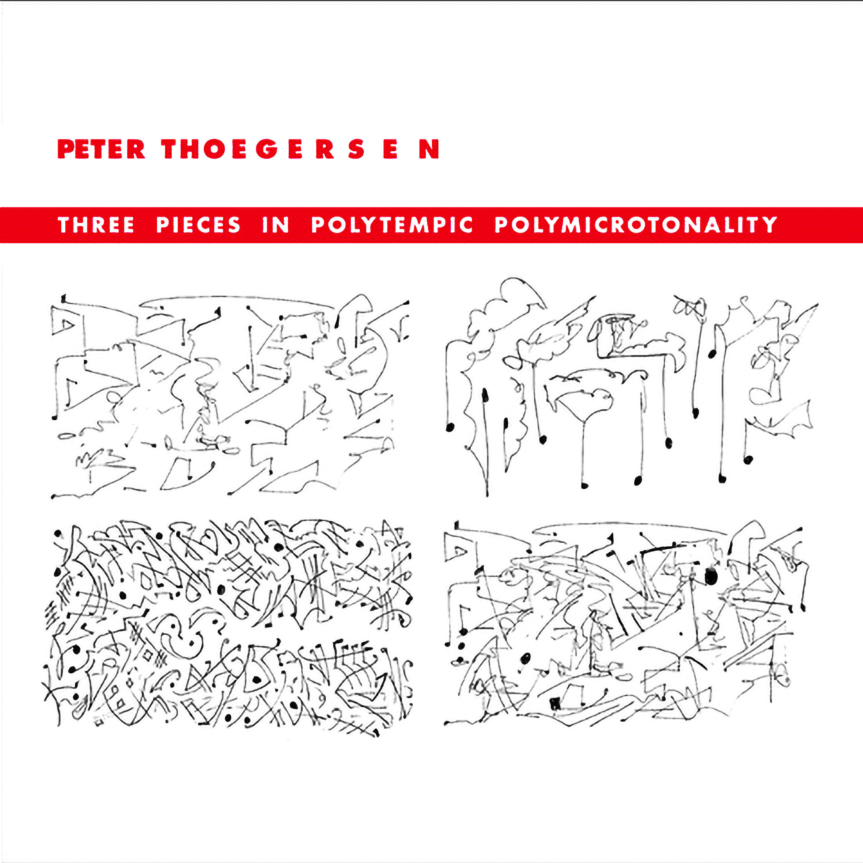 Релиз Peter Thoegersen: Three Pieces in Polytempic Polymicrotonality