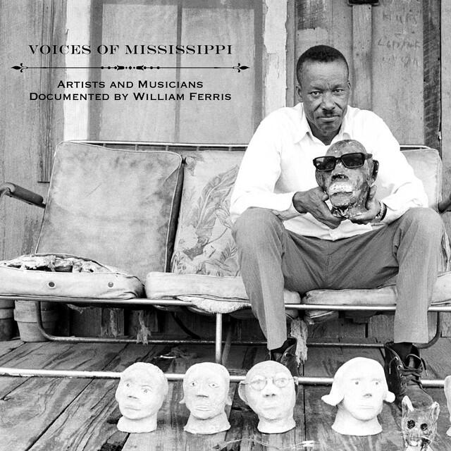 Релиз Voices of Mississippi: Artists and Musicians Documented by William Ferris