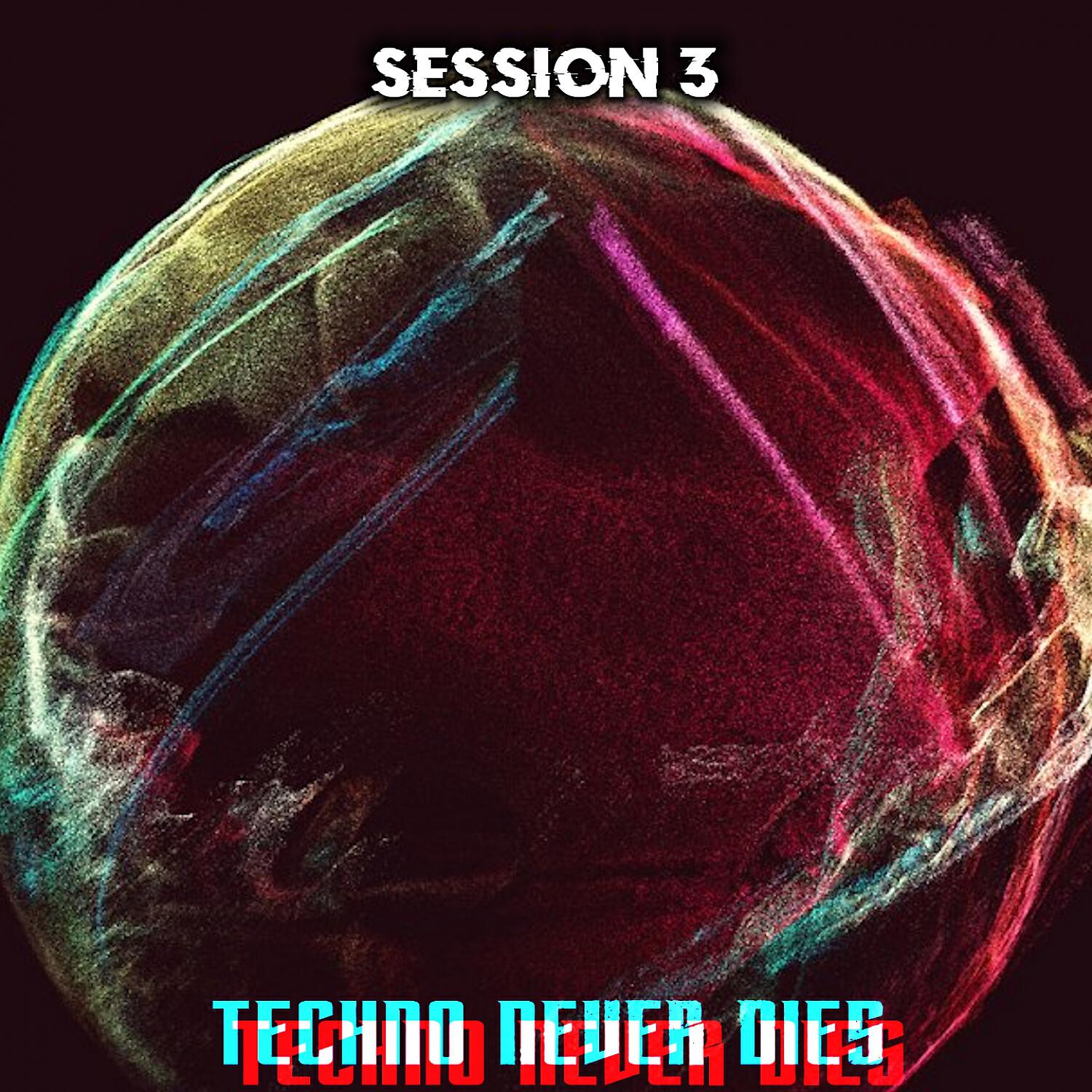 Релиз Techno Never Dies: Session 3