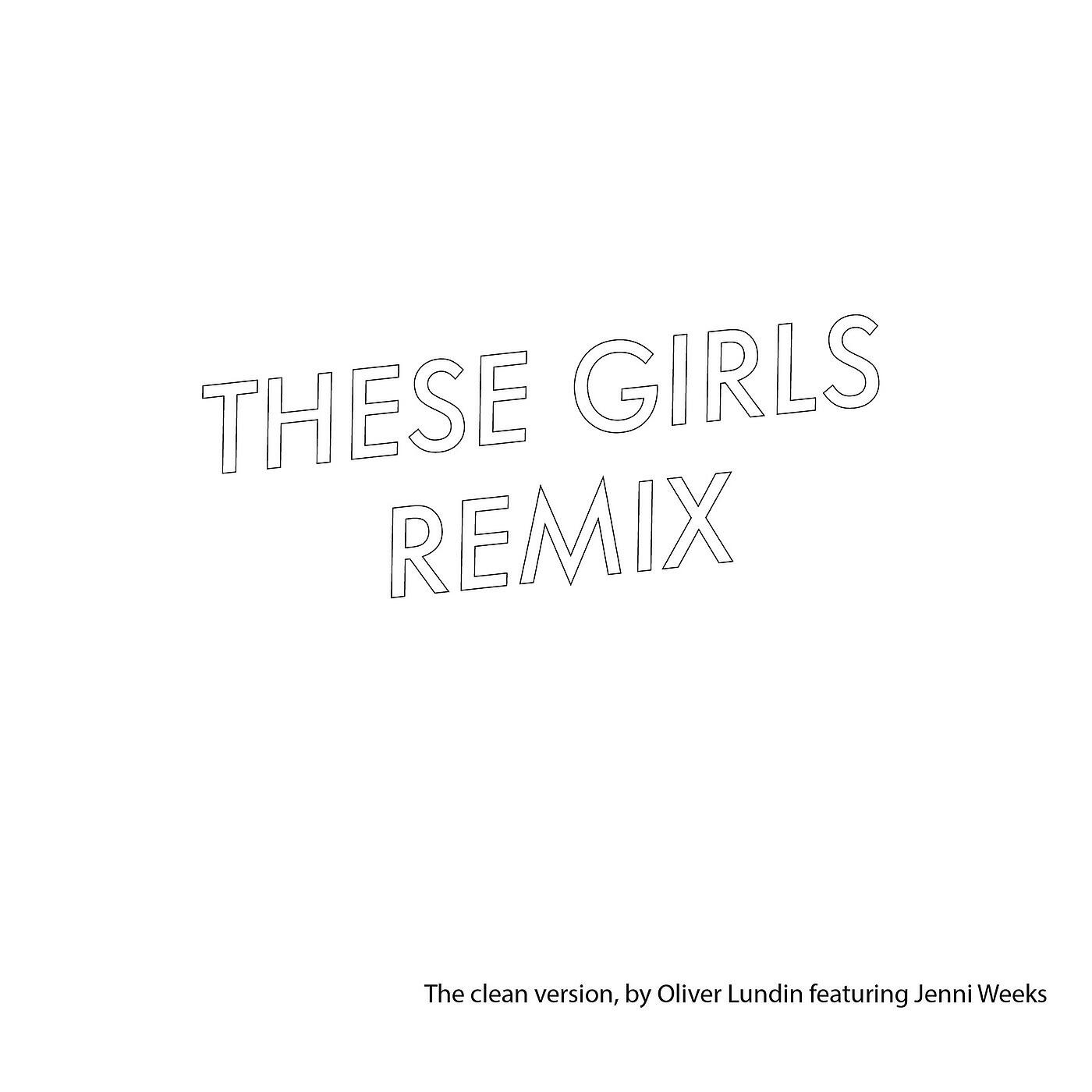 Релиз These Girls (Remix)