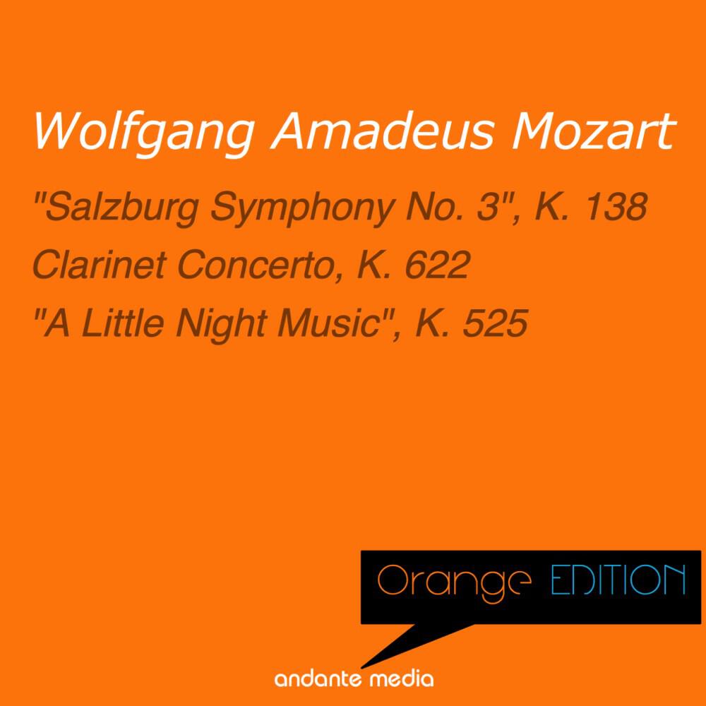 Релиз Orange Edition - Mozart: "Salzburg Symphony No. 3", K. 138 & "A Little Night Music", K. 525