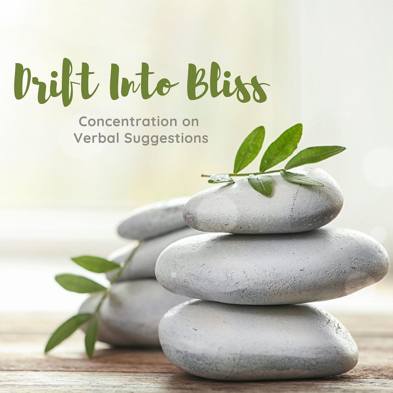 Релиз Drift into Bliss: Concentration on Verbal Suggestions