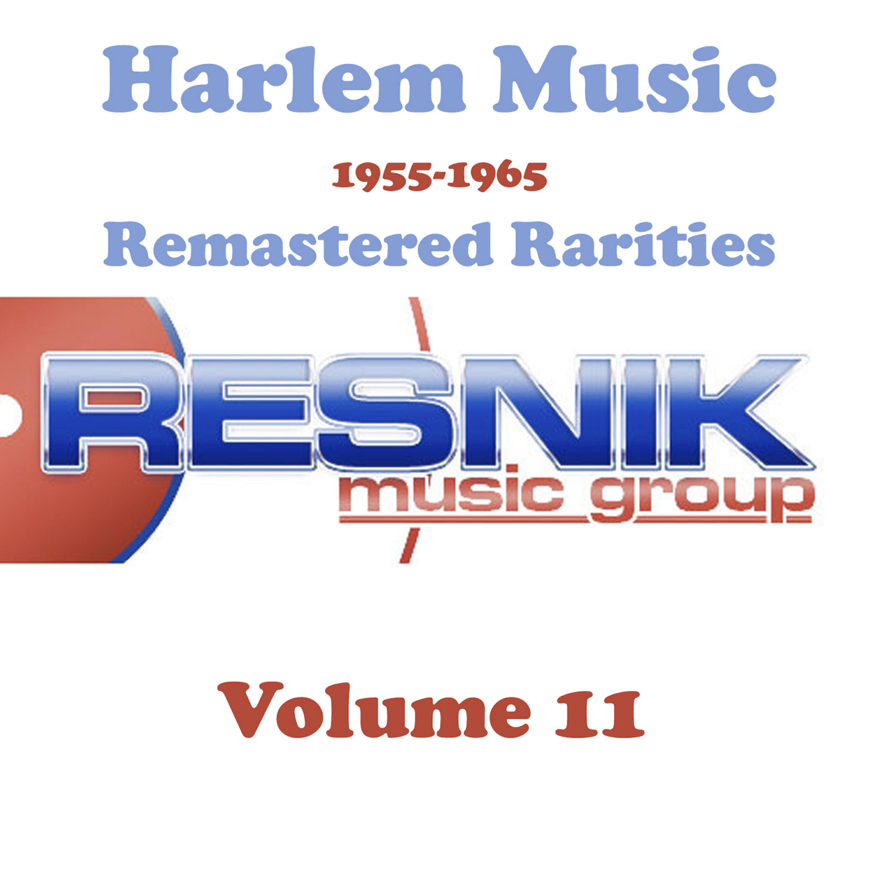 Релиз Harlem Music 1955-1965 Remastered Rarities Vol. 11