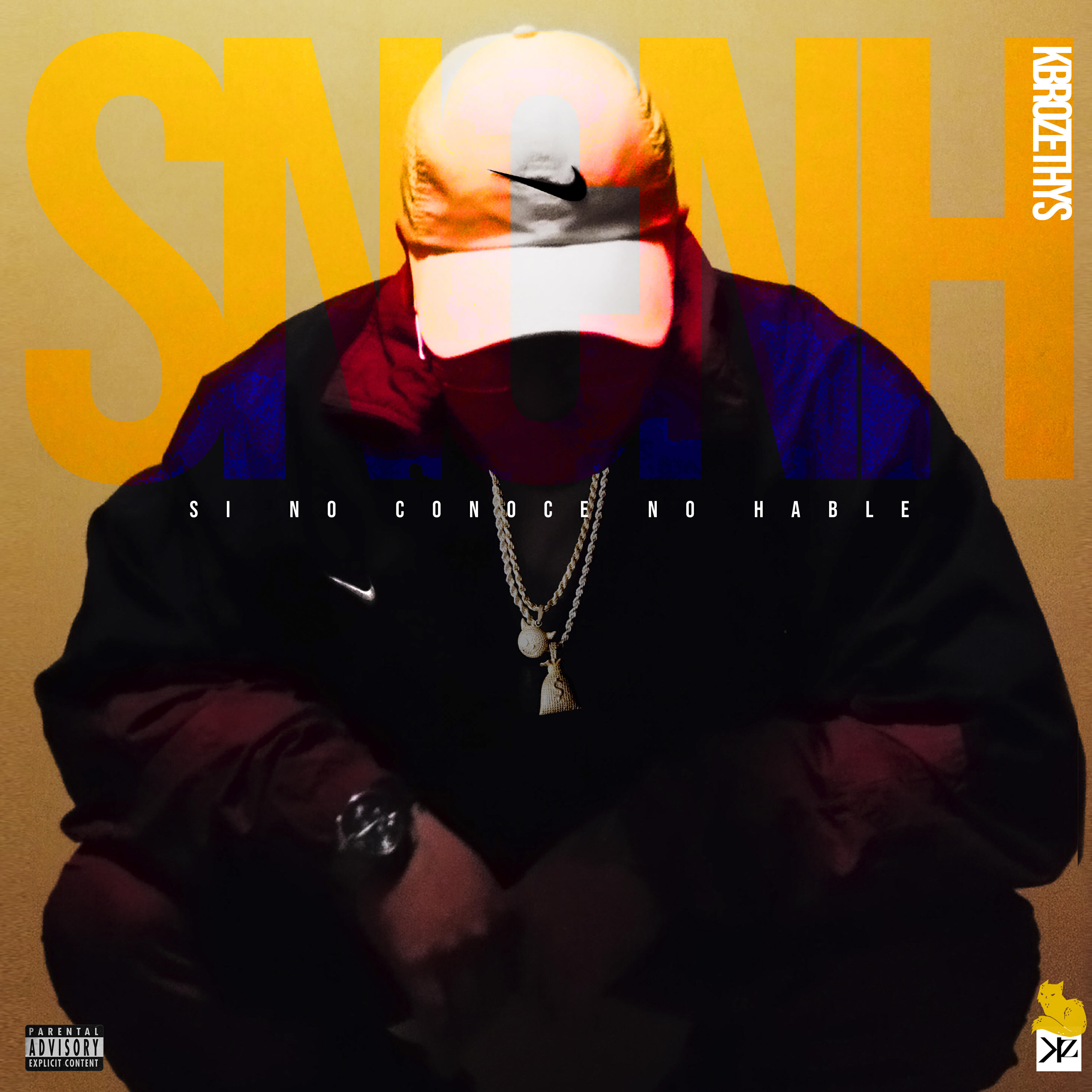 Релиз S.N.C.N.H. (Si No Conoce No Hable)
