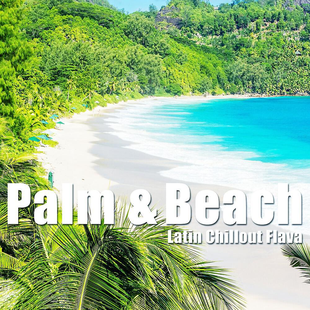 Релиз Palm & Beach (Latin Chillout Flava)