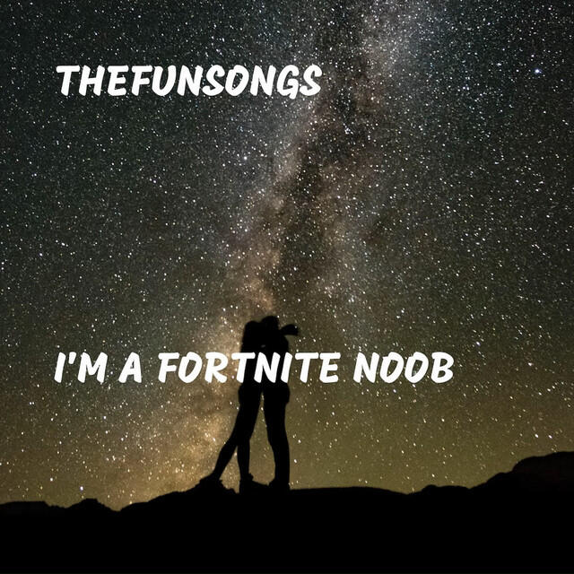 Релиз I'm A Fortnite Noob