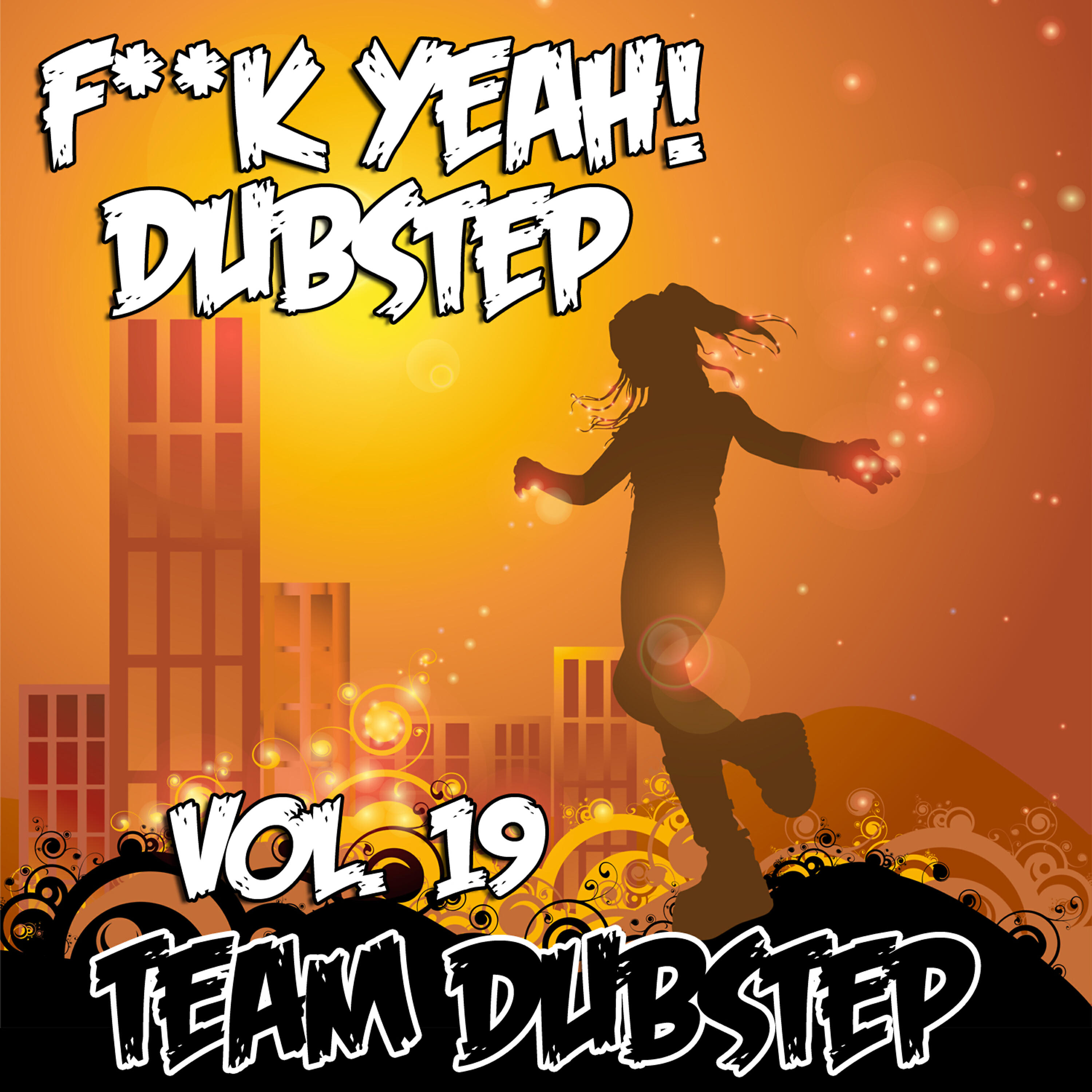 Релиз Fuck Yeah! Dubstep, Vol. 19