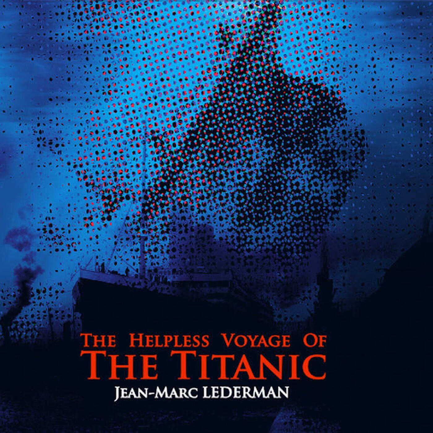 Релиз The Helpless Voyage from the Titanic