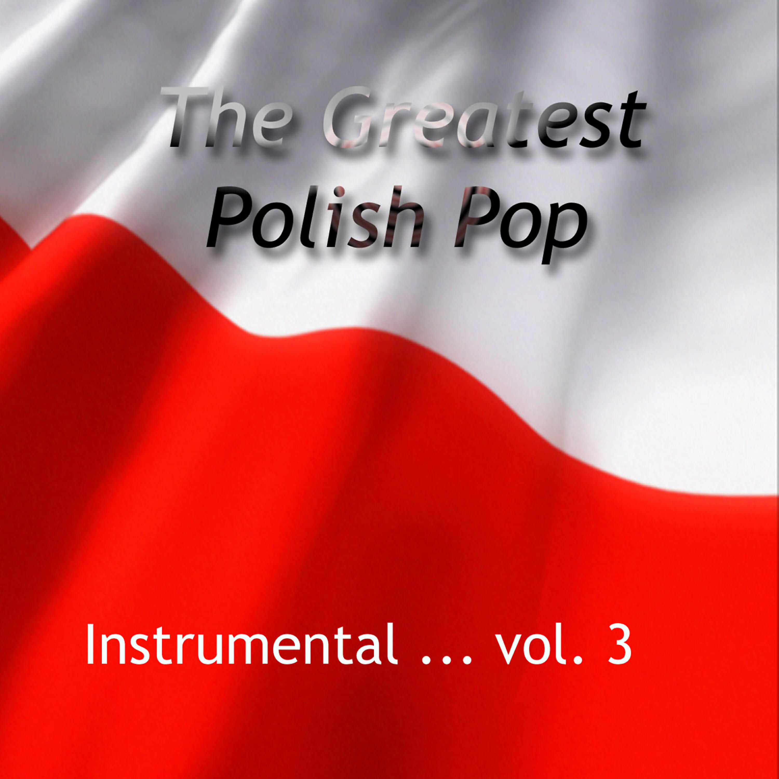 Релиз The Greatest Polish Pop - Instrumental vol. 3
