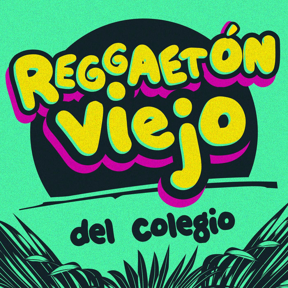 Релиз Reggaetón viejo del Colegio