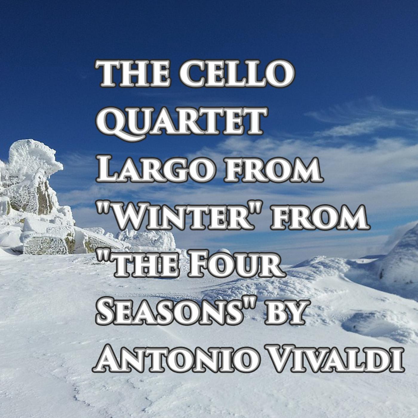 Релиз Largo from "Winter" from "the Four Seasons" by Antonio Vivaldi