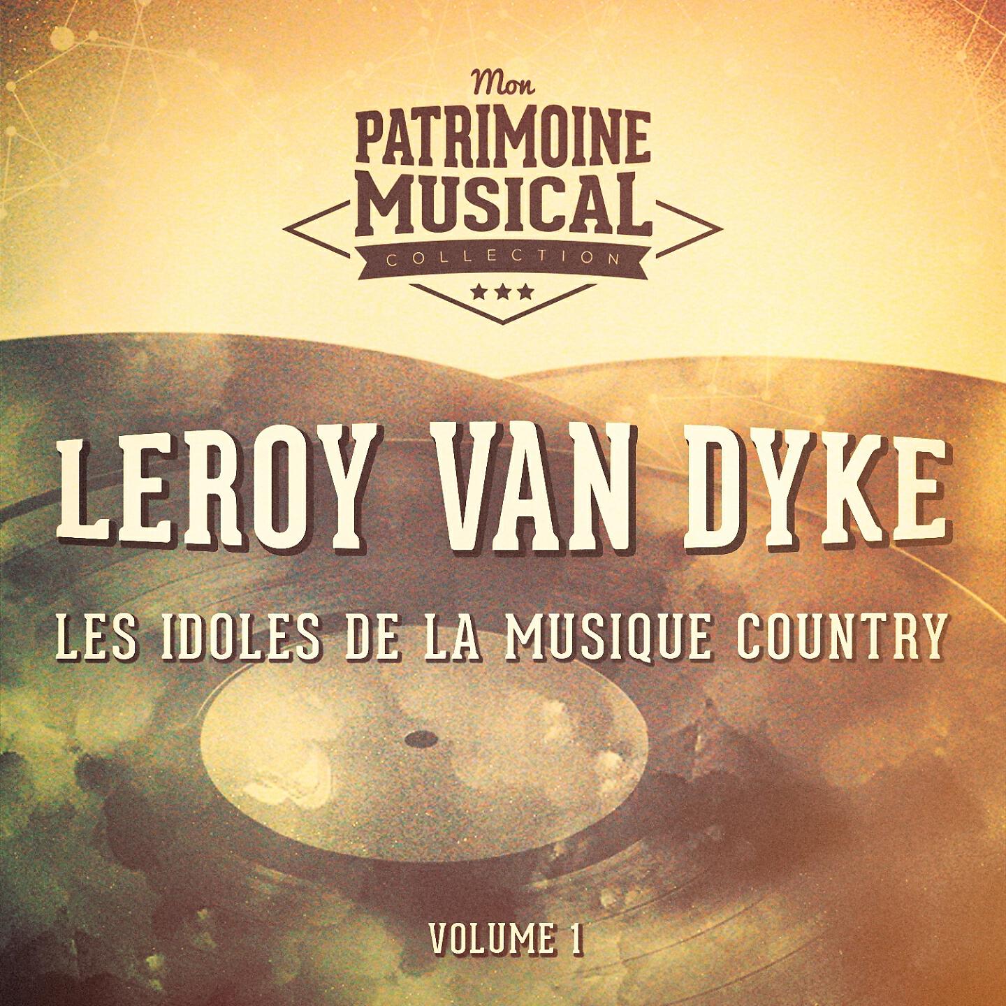 Релиз Les idoles de la musique country : Leroy Van Dyke, Vol. 1