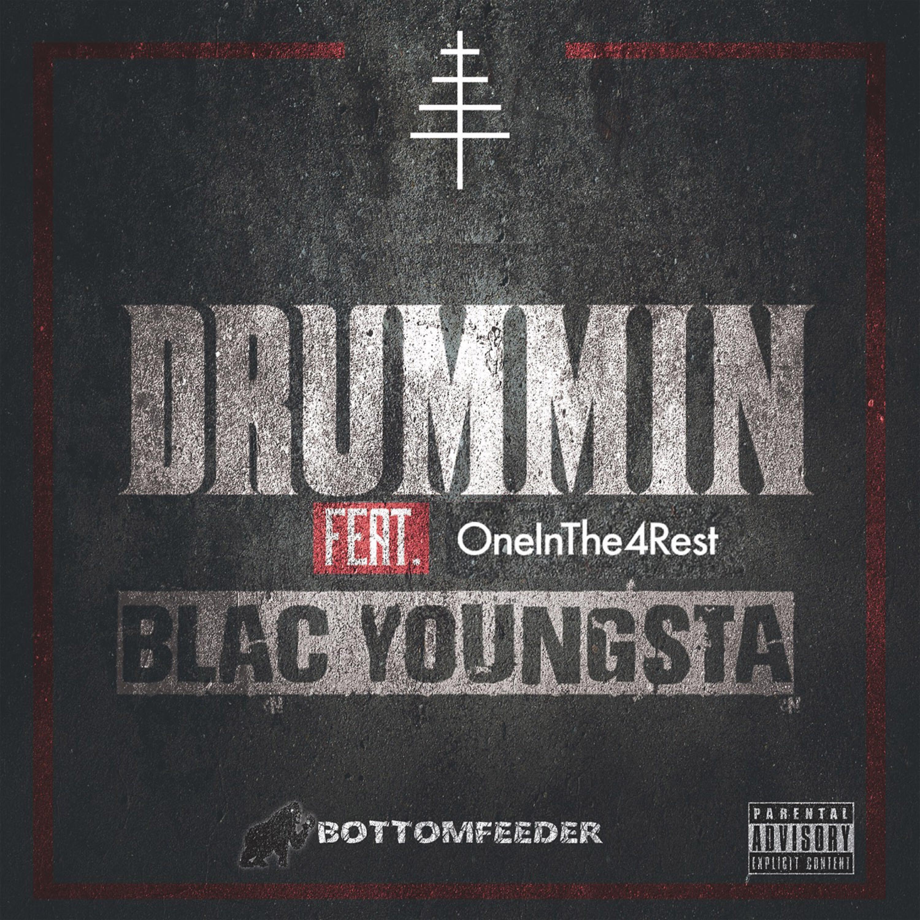 Релиз Drummin (feat. OneInThe4Rest & Blac Youngsta)