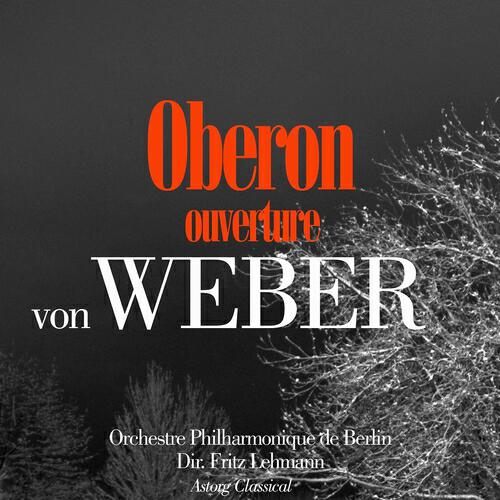 Релиз Von Weber: Obéron, Ouverture