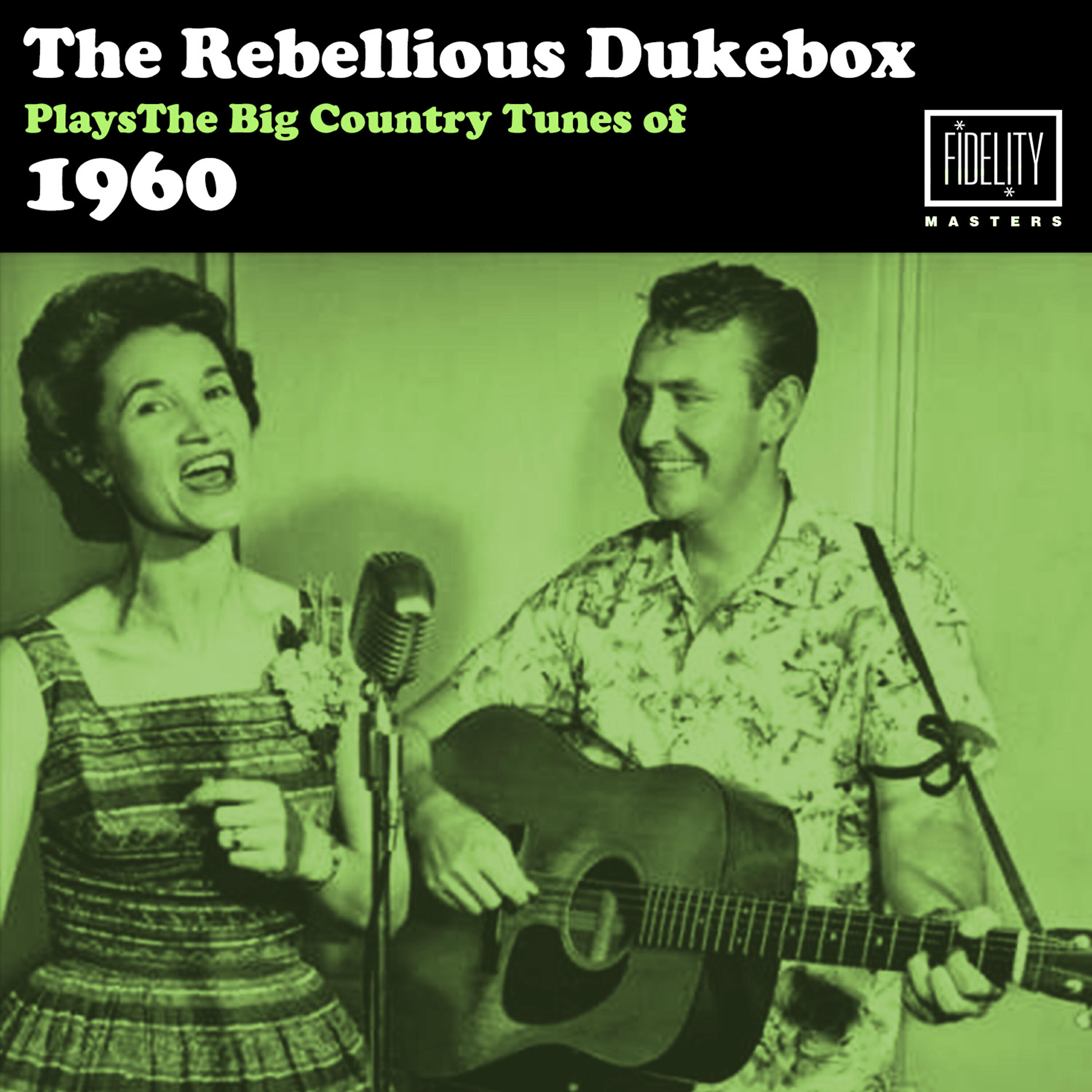 Релиз The Rebellious Jukebox Plays the Big Hit Country Tunes of 1960