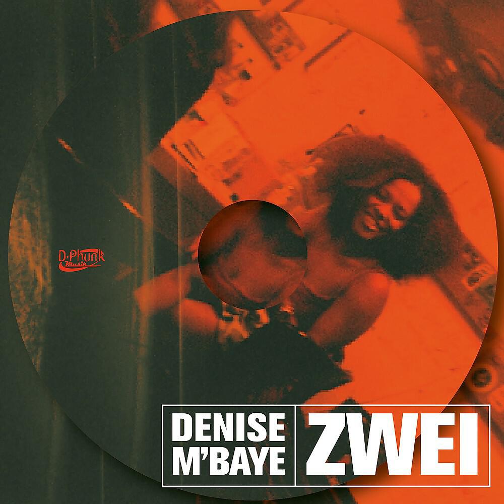 Релиз Denise M'Baye - Zwei