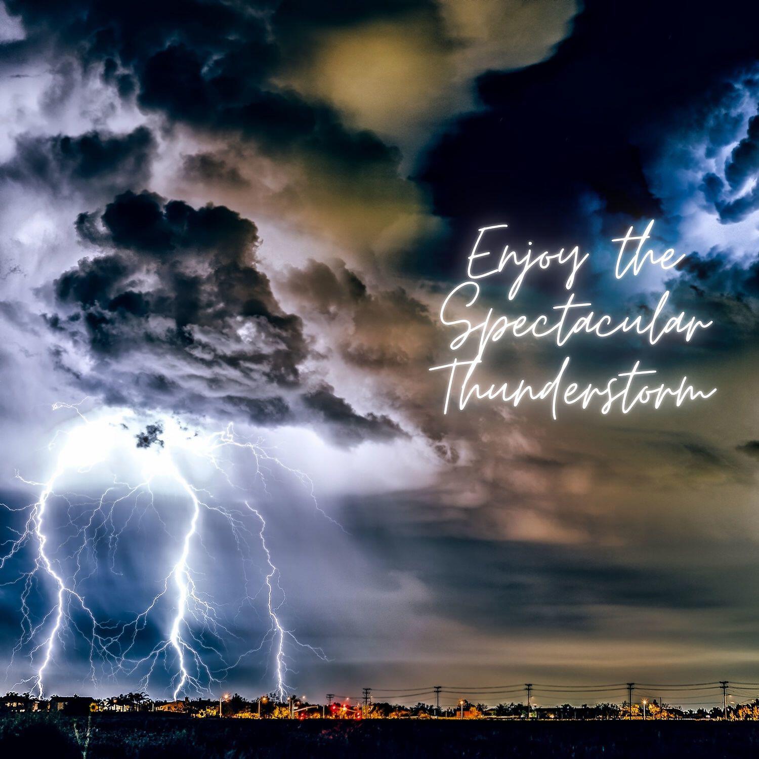 Релиз Enjoy the Spectacular Thunderstorm