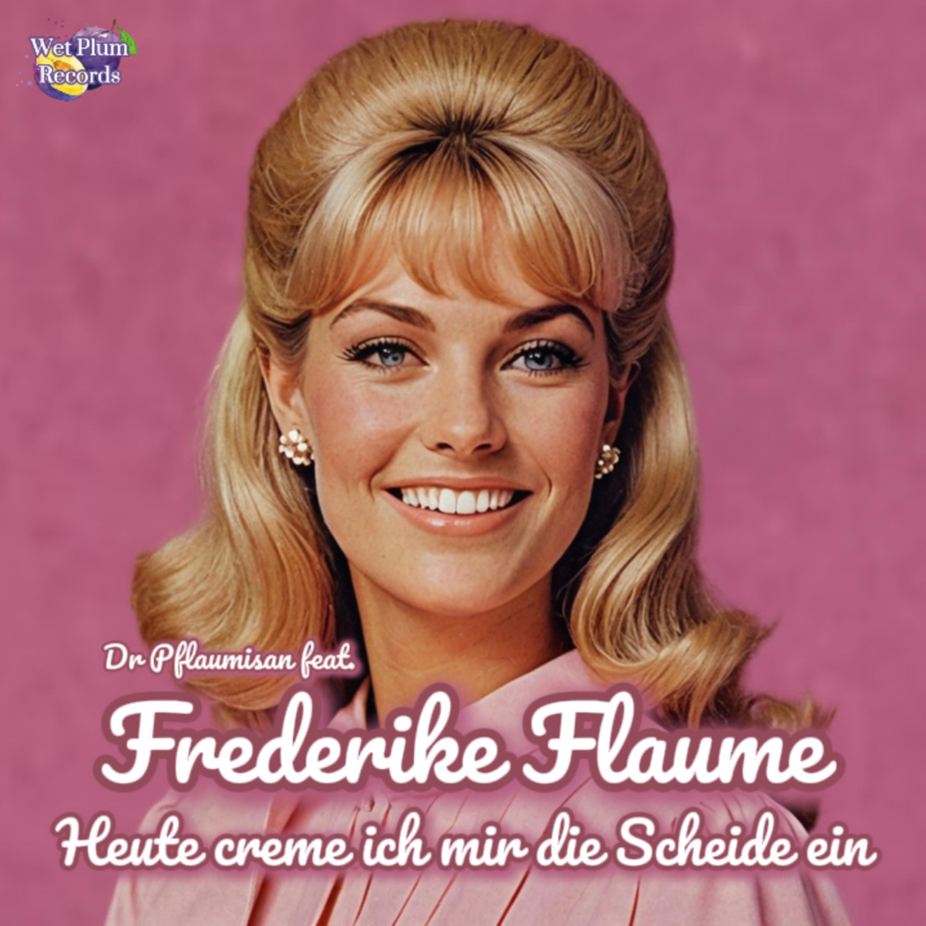 Релиз Heute creme ich mir die Scheide ein
