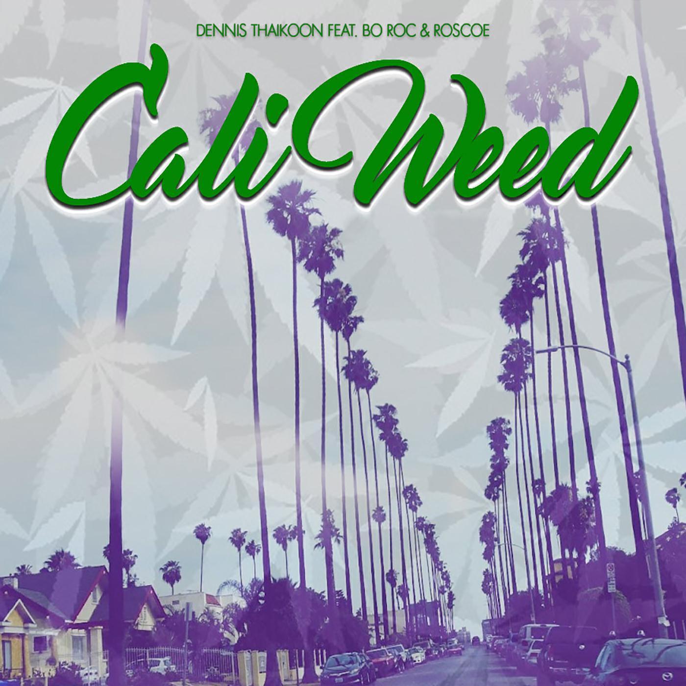 Релиз Cali Weed (feat. Bo Roc & Roscoe)