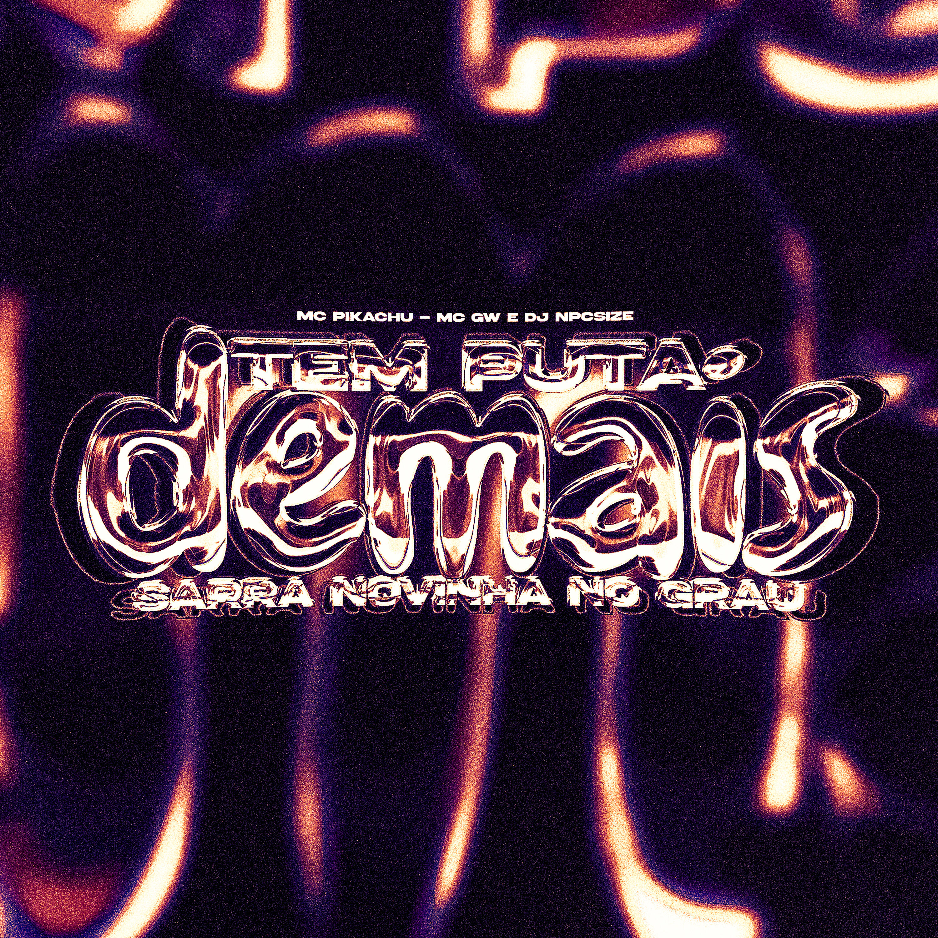 Релиз Tem Puta Demais - Sarra Novinha no Grau