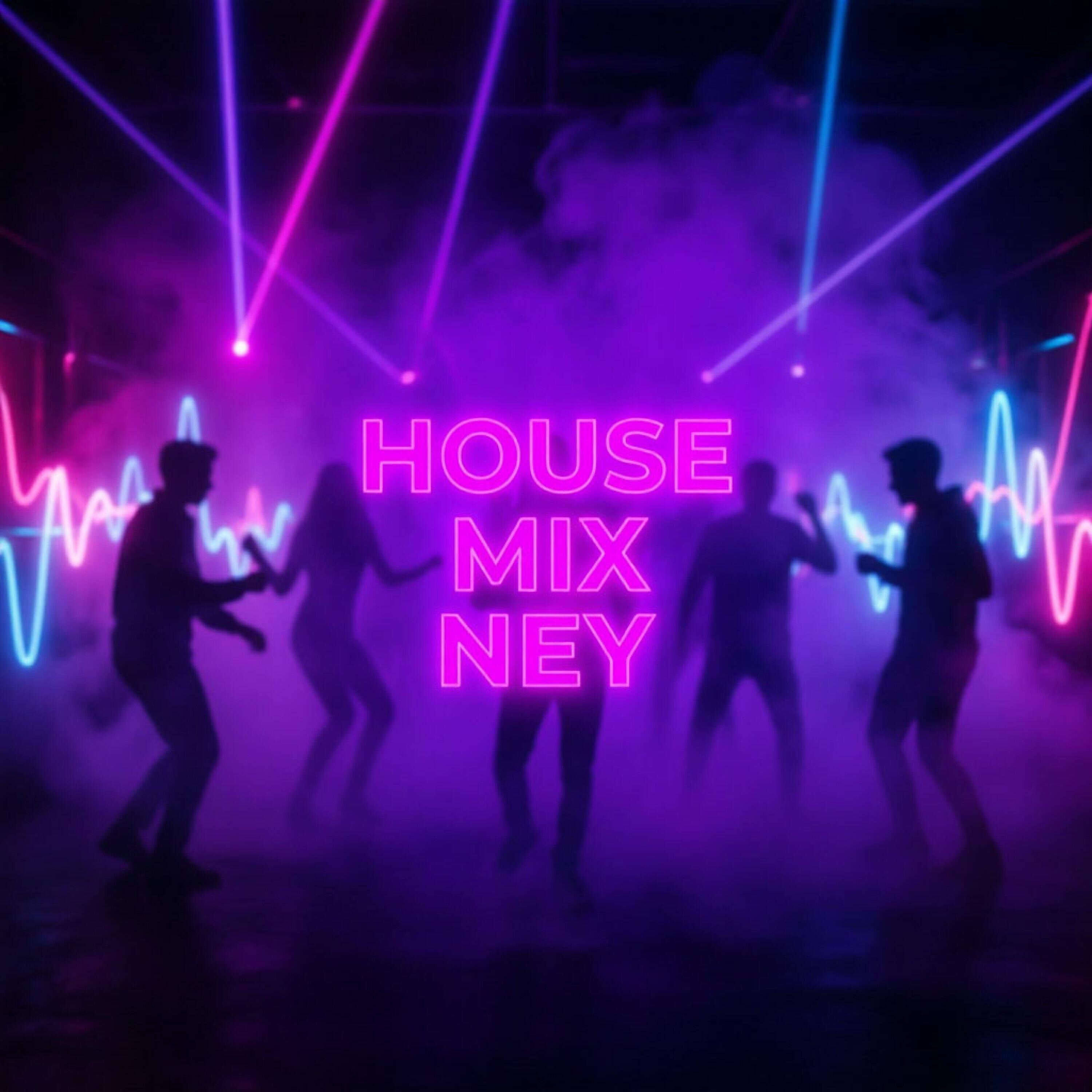 Релиз House mix Ney