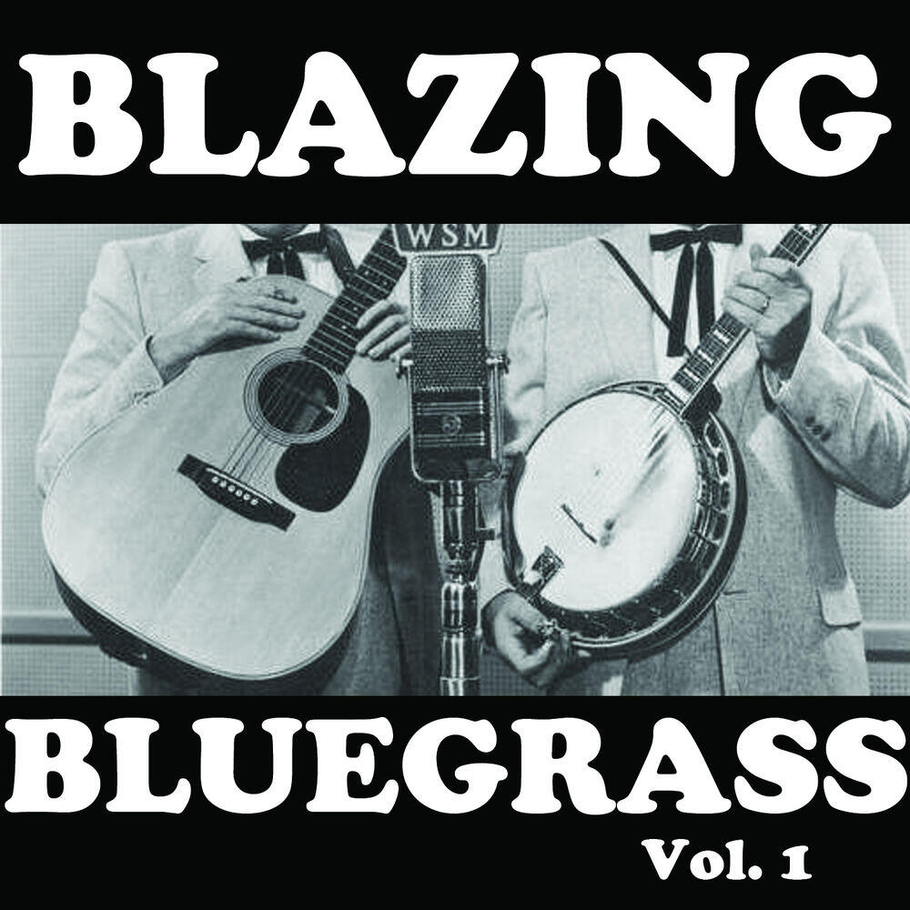 Релиз Blazing Bluegrass, Vol. 1