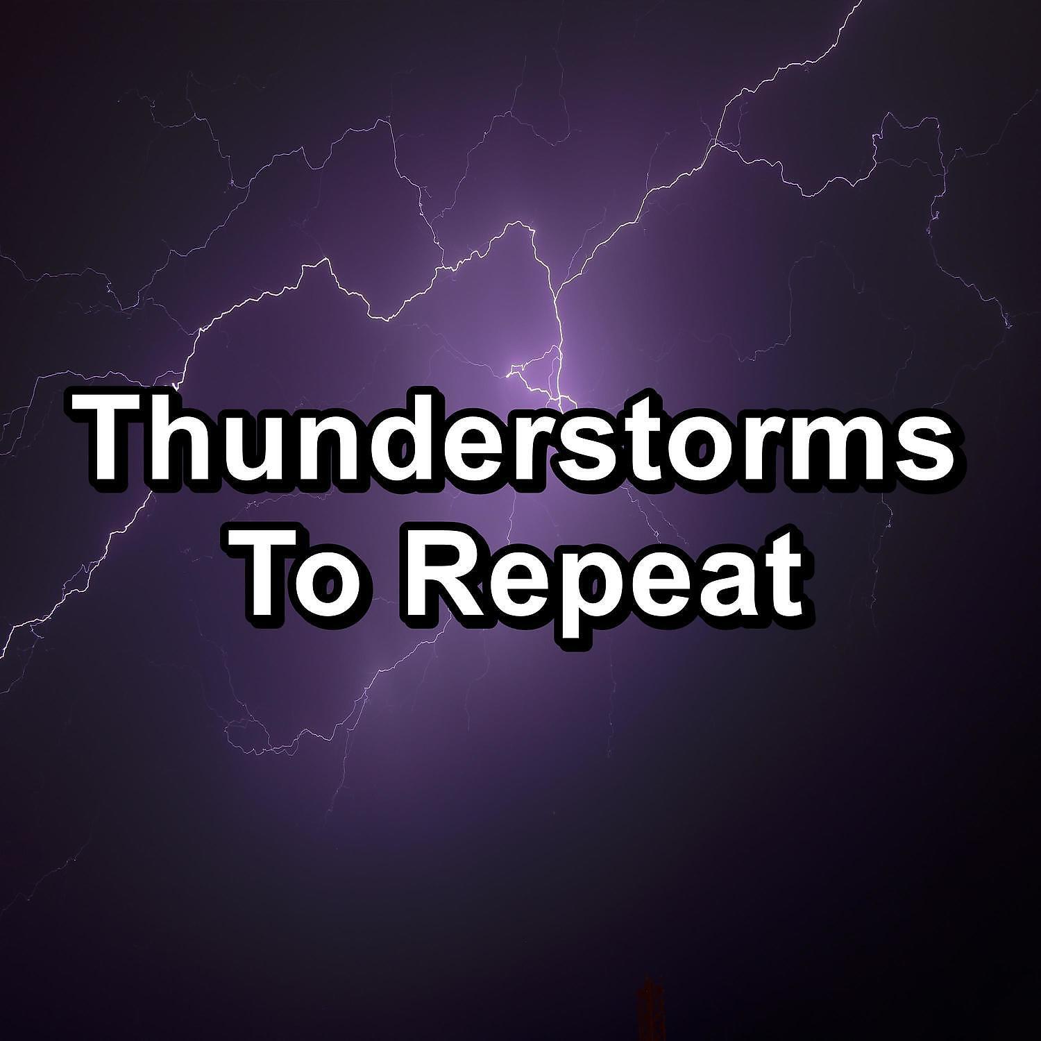Релиз Thunderstorms To Repeat