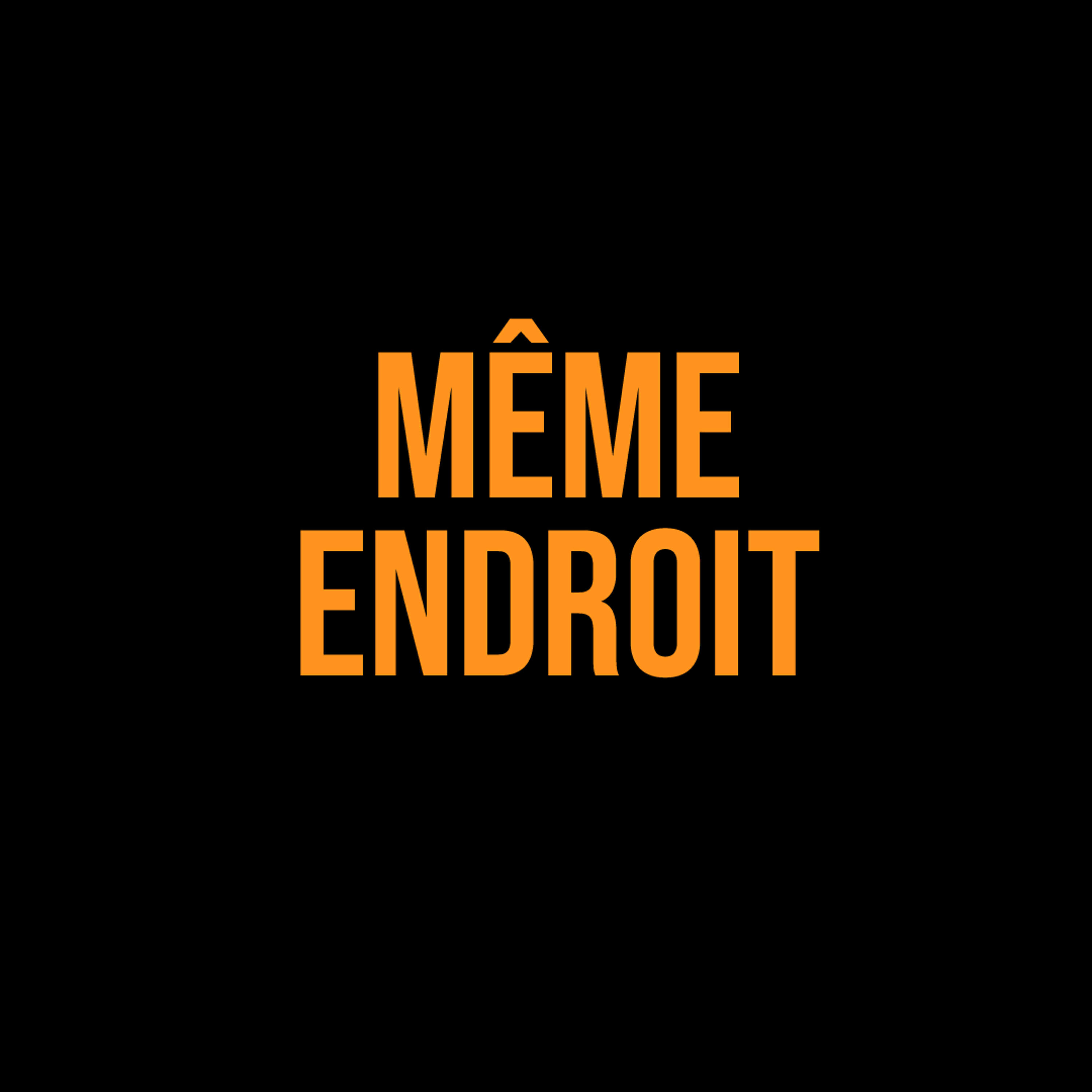 Релиз Même endroit