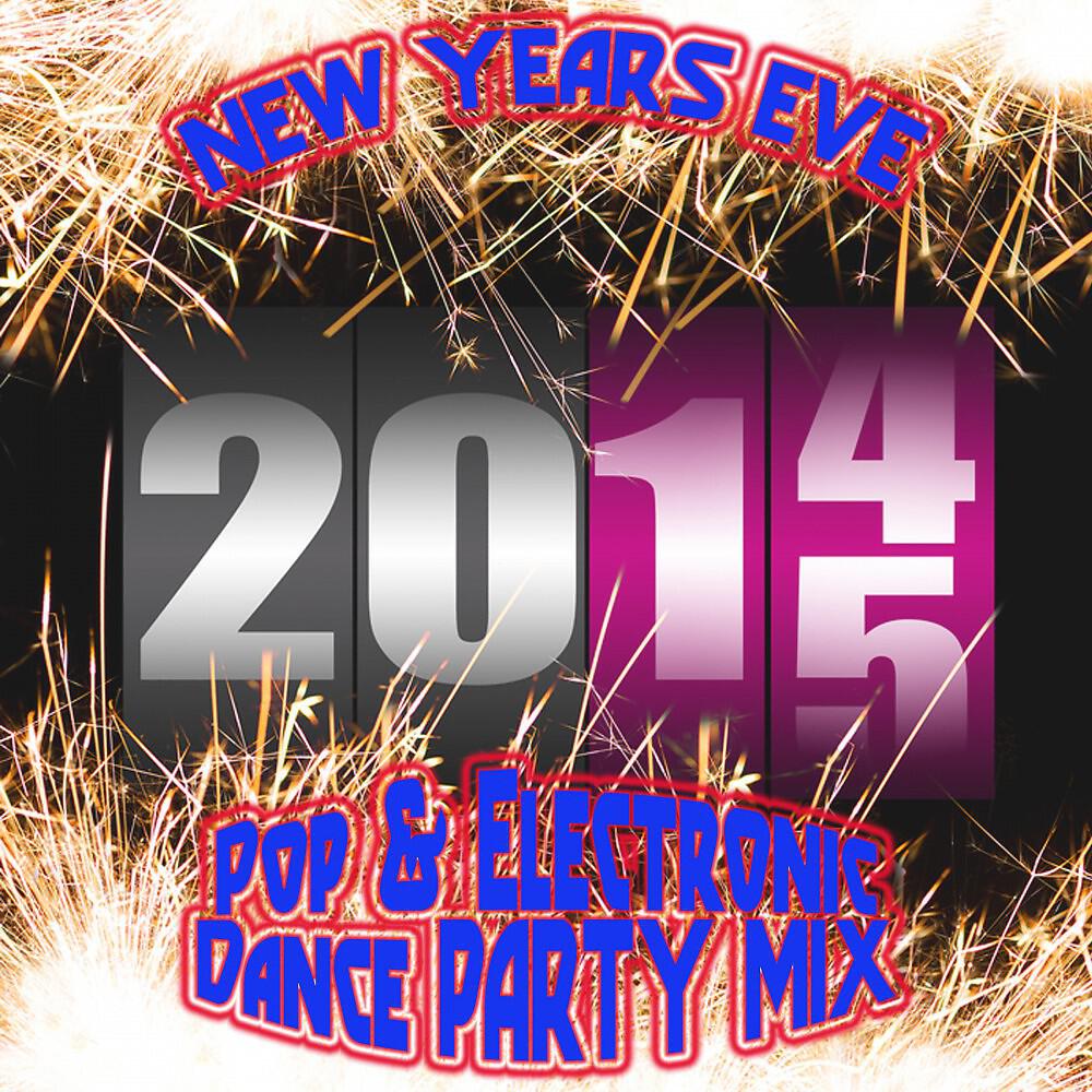 Релиз New Years Eve 2014 - 2015: Pop & Electronic Dance Party Mix