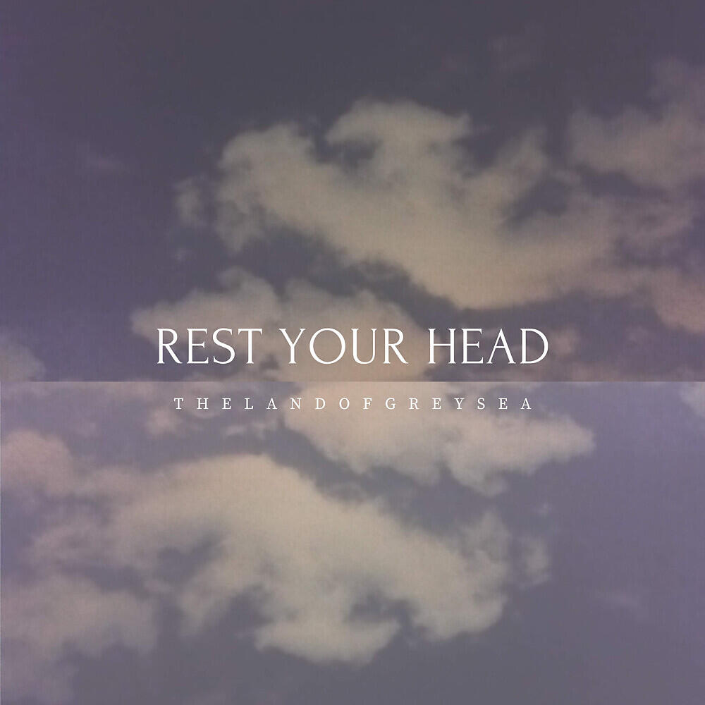 Релиз Rest Your Head