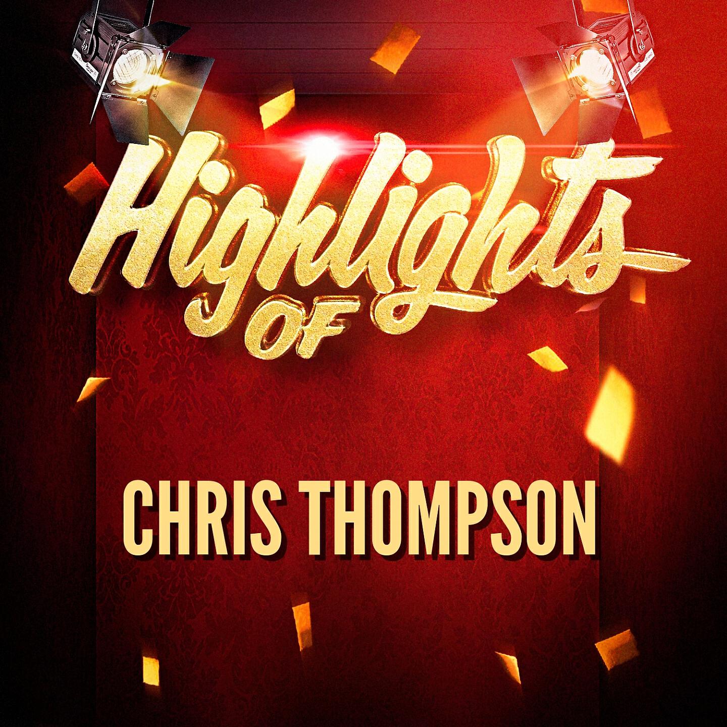 Релиз Highlights of Chris Thompson
