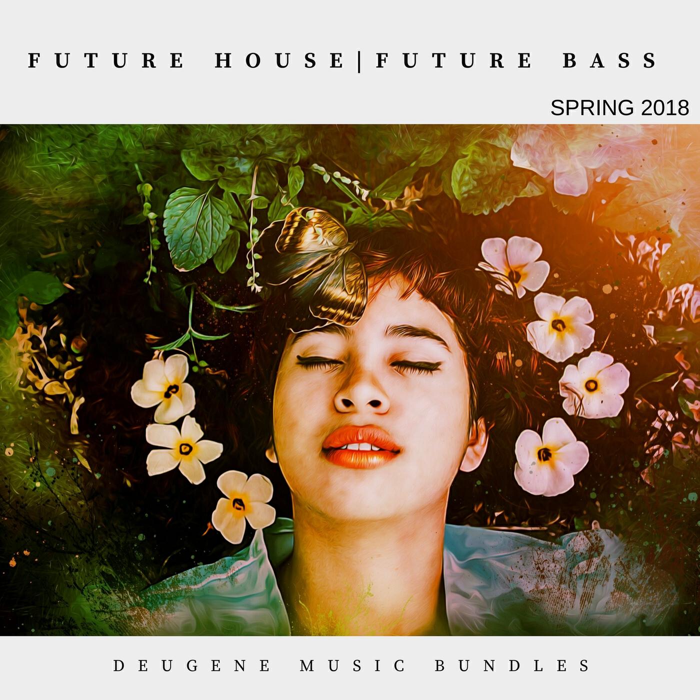 Релиз Future House | Future Bass Spring 2018