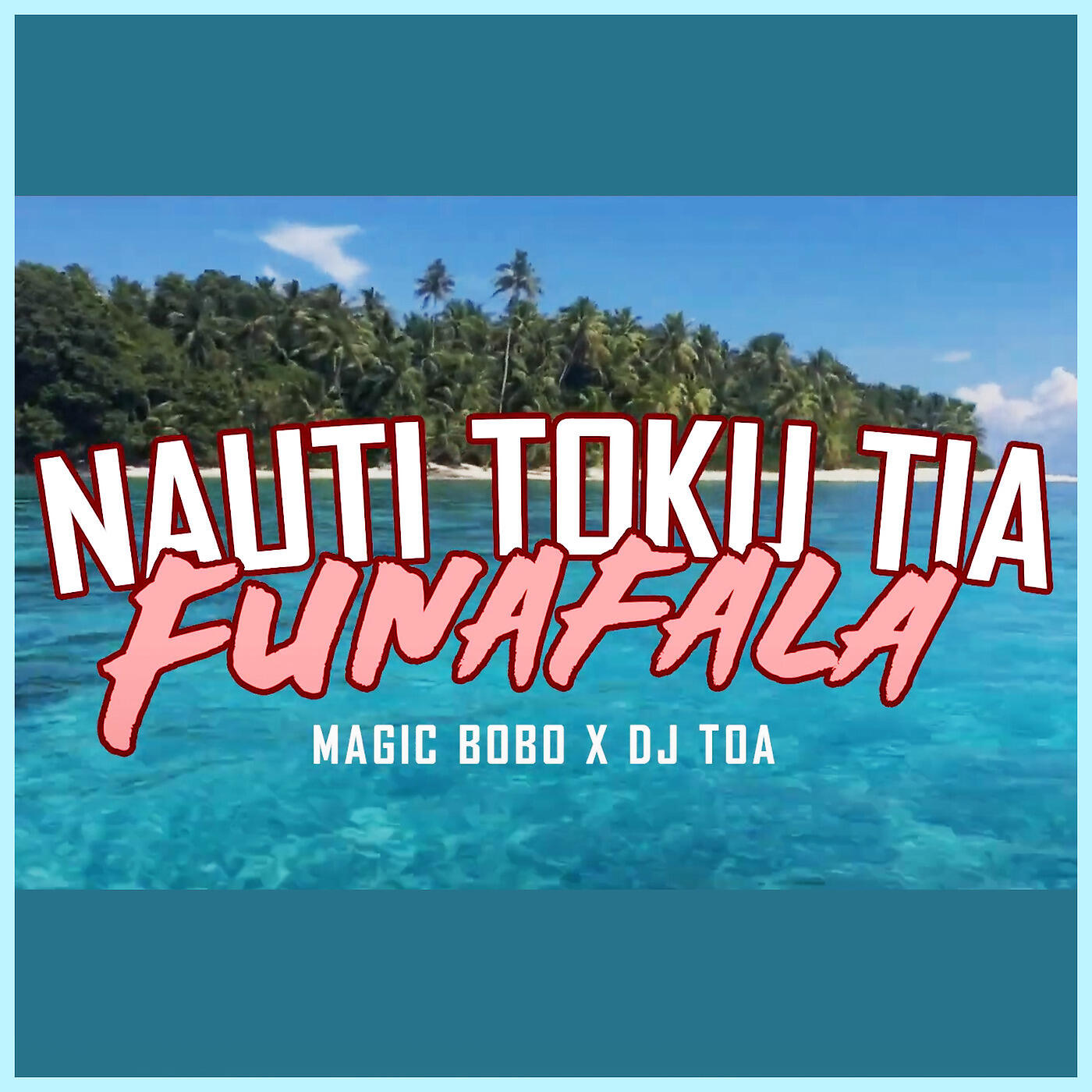 Релиз Nauti Toku Tia - Funafala