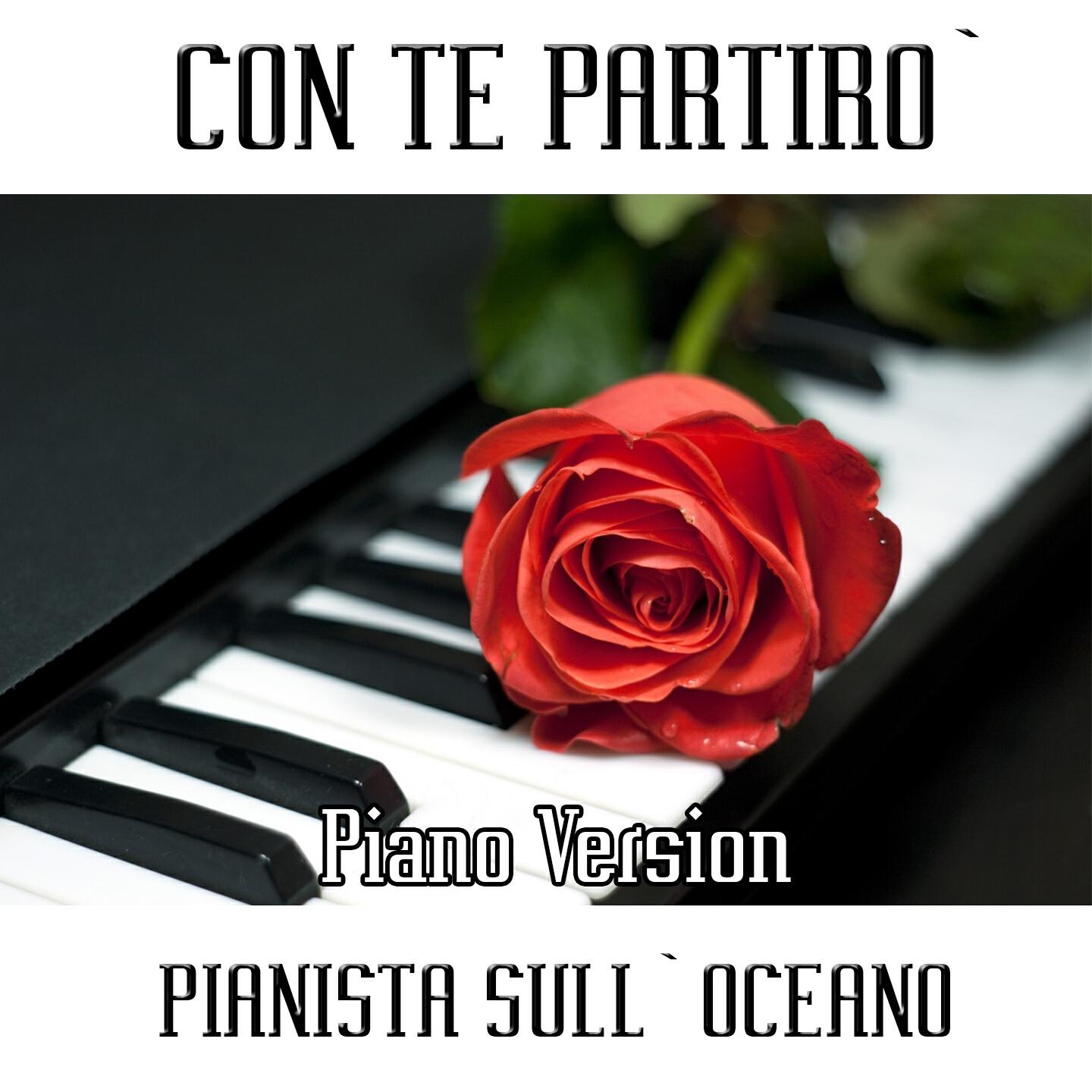 Релиз Con te partirò (Piano Version)