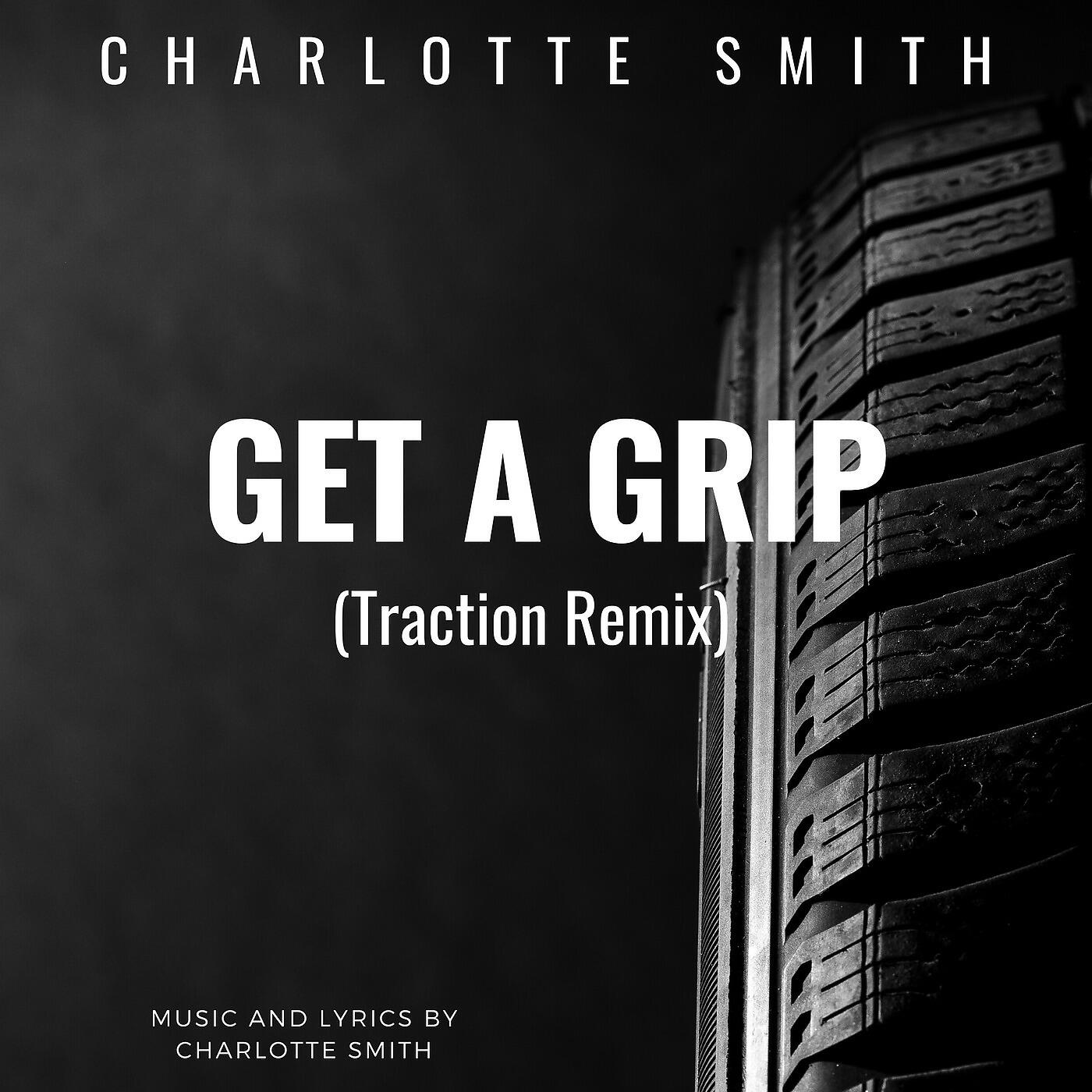 Релиз Get a Grip (Traction Remix)