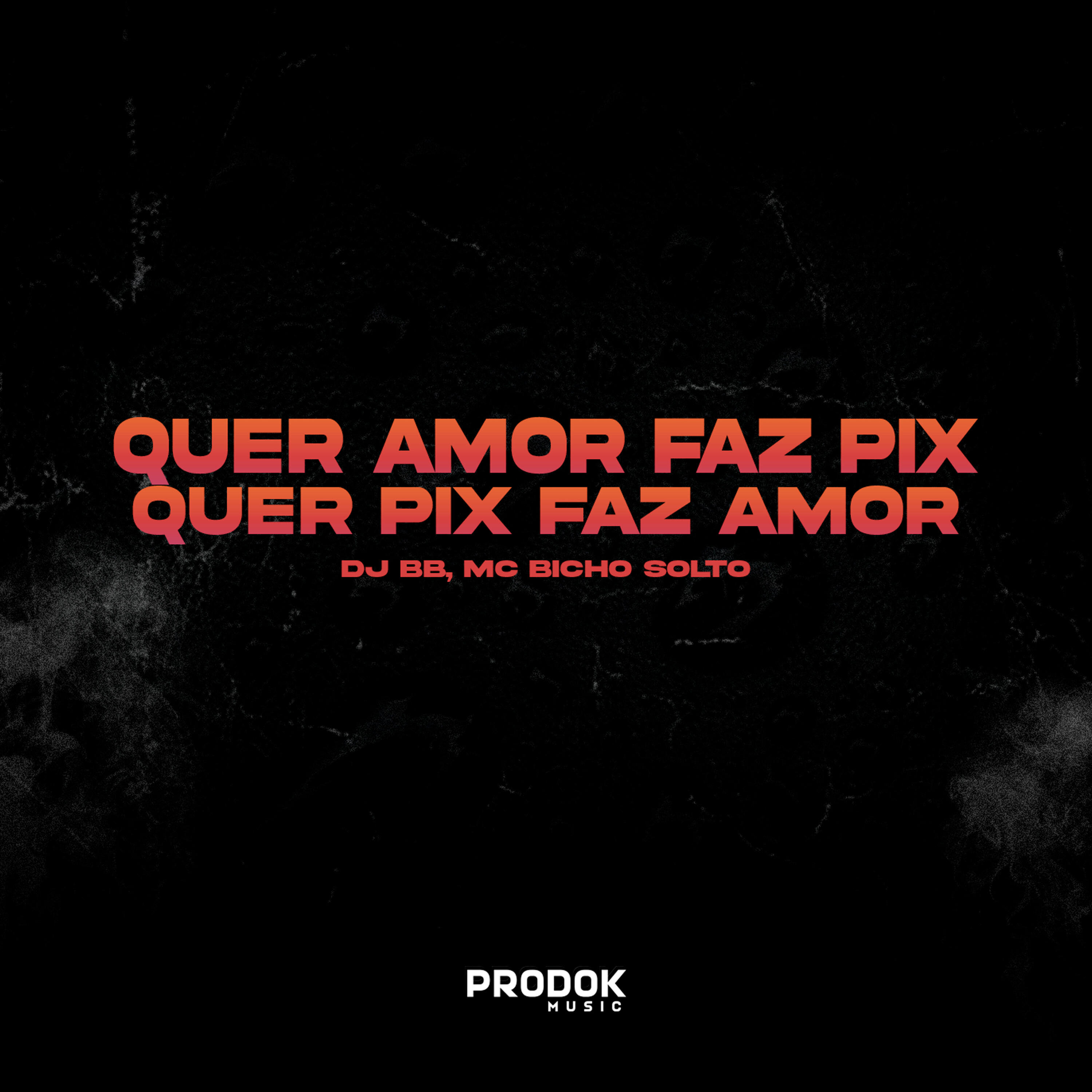 Релиз Quer Amor Faz Pix, Quer Pix Faz Amor
