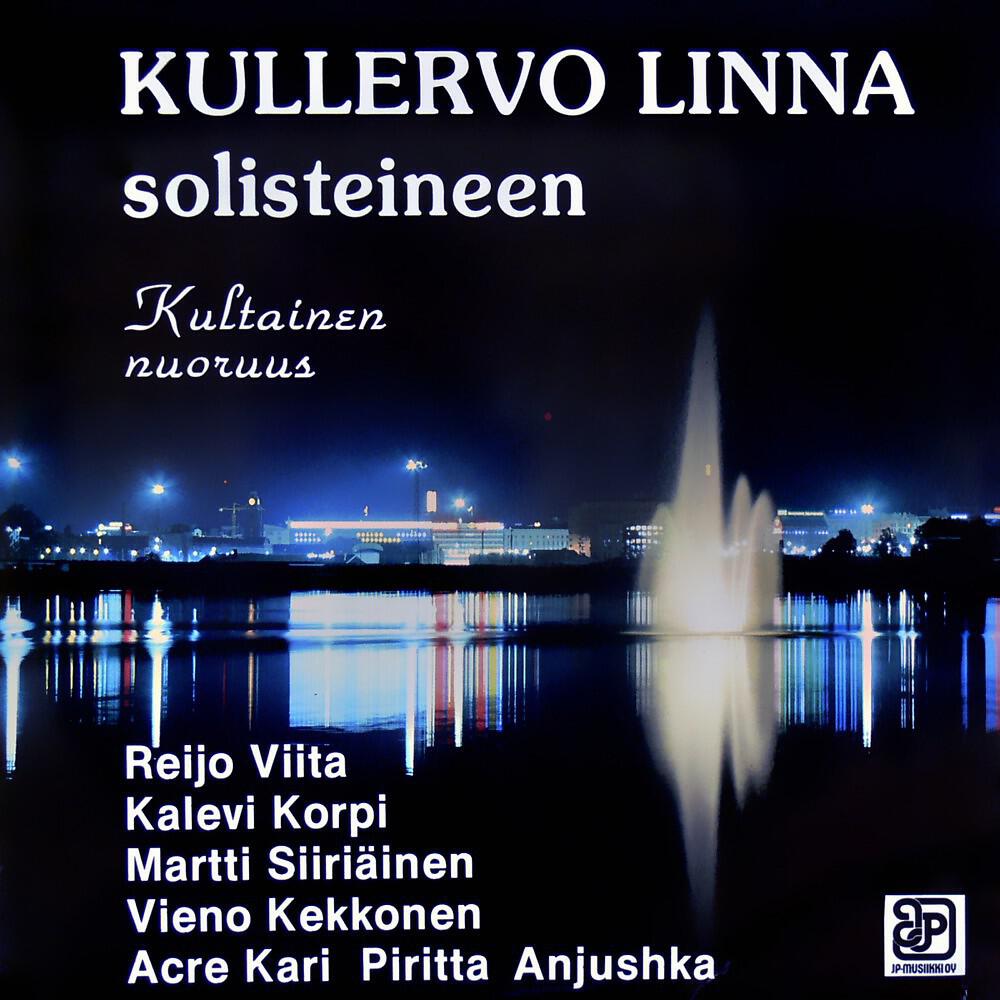 Релиз Kultainen Nuoruus - Kullervo Linna Solisteineen