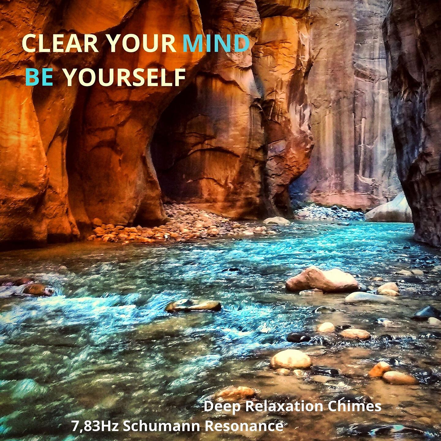 Релиз Clear your mind & be yourself