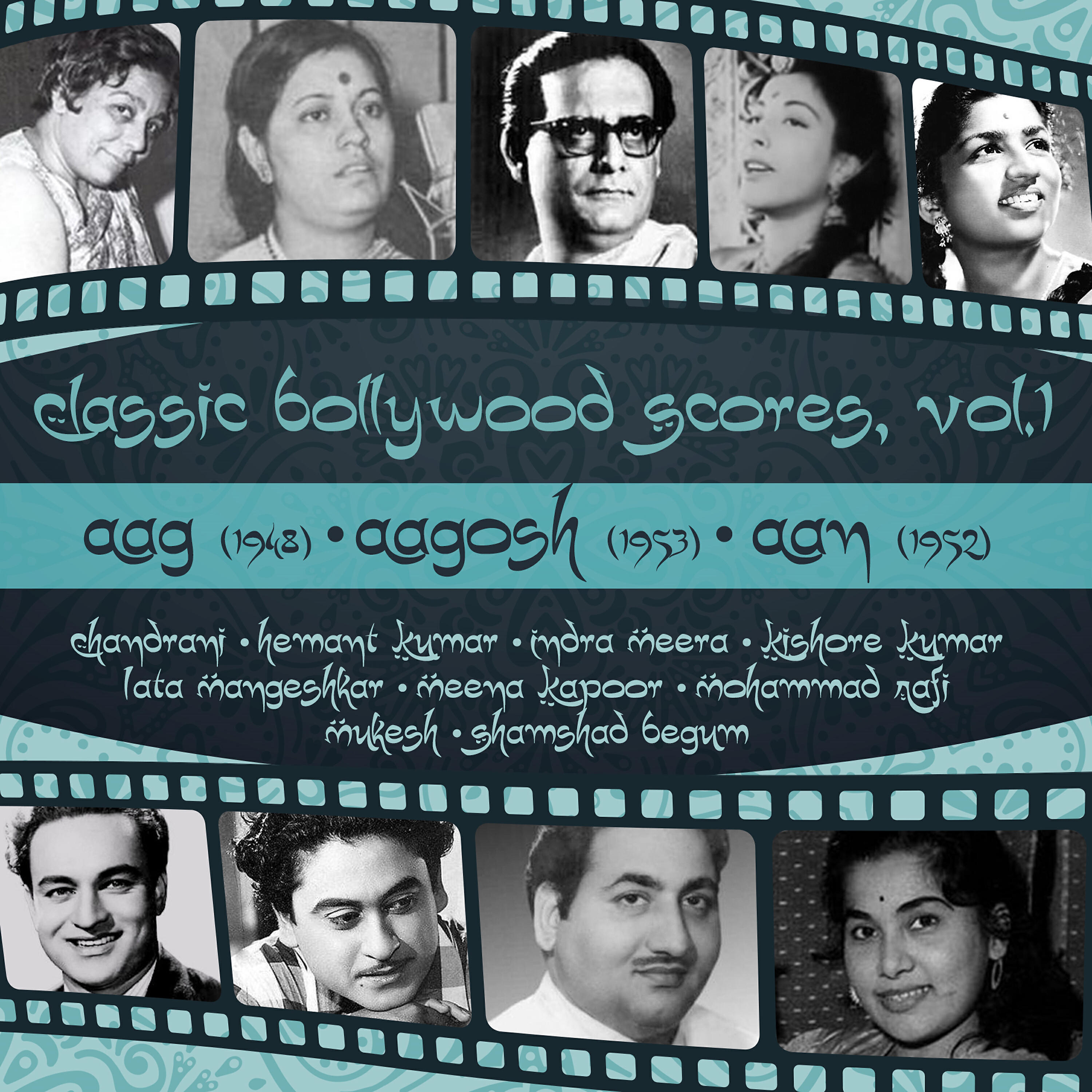 Релиз Classic Bollywood Scores, Vol.1 : Aag (1948), Aagosh (1953), Aan (1952)