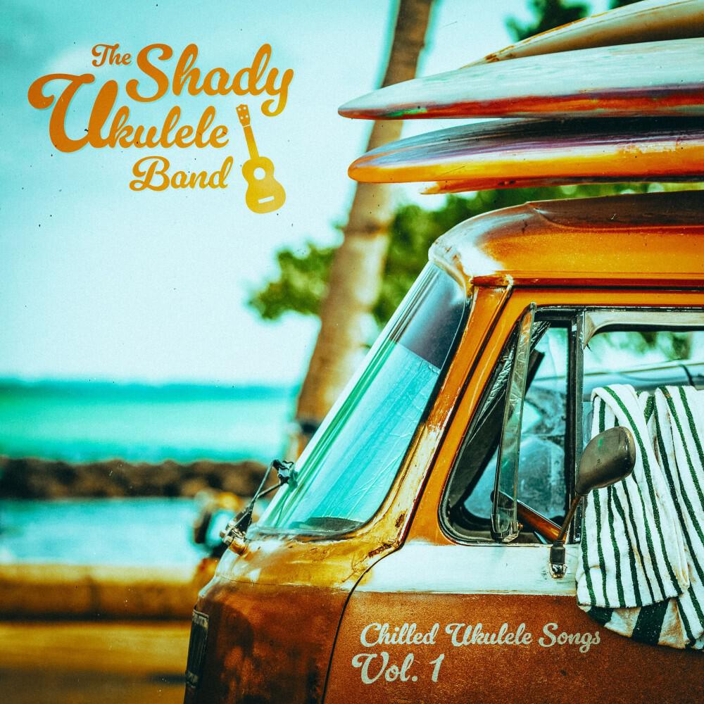 Релиз Chilled Ukulele Songs, Vol. 1