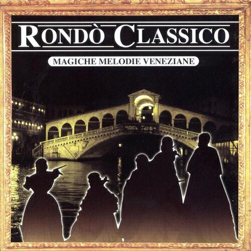 Постер альбома Rondò Classico Magiche Melodie Veneziane (MP3 Album)