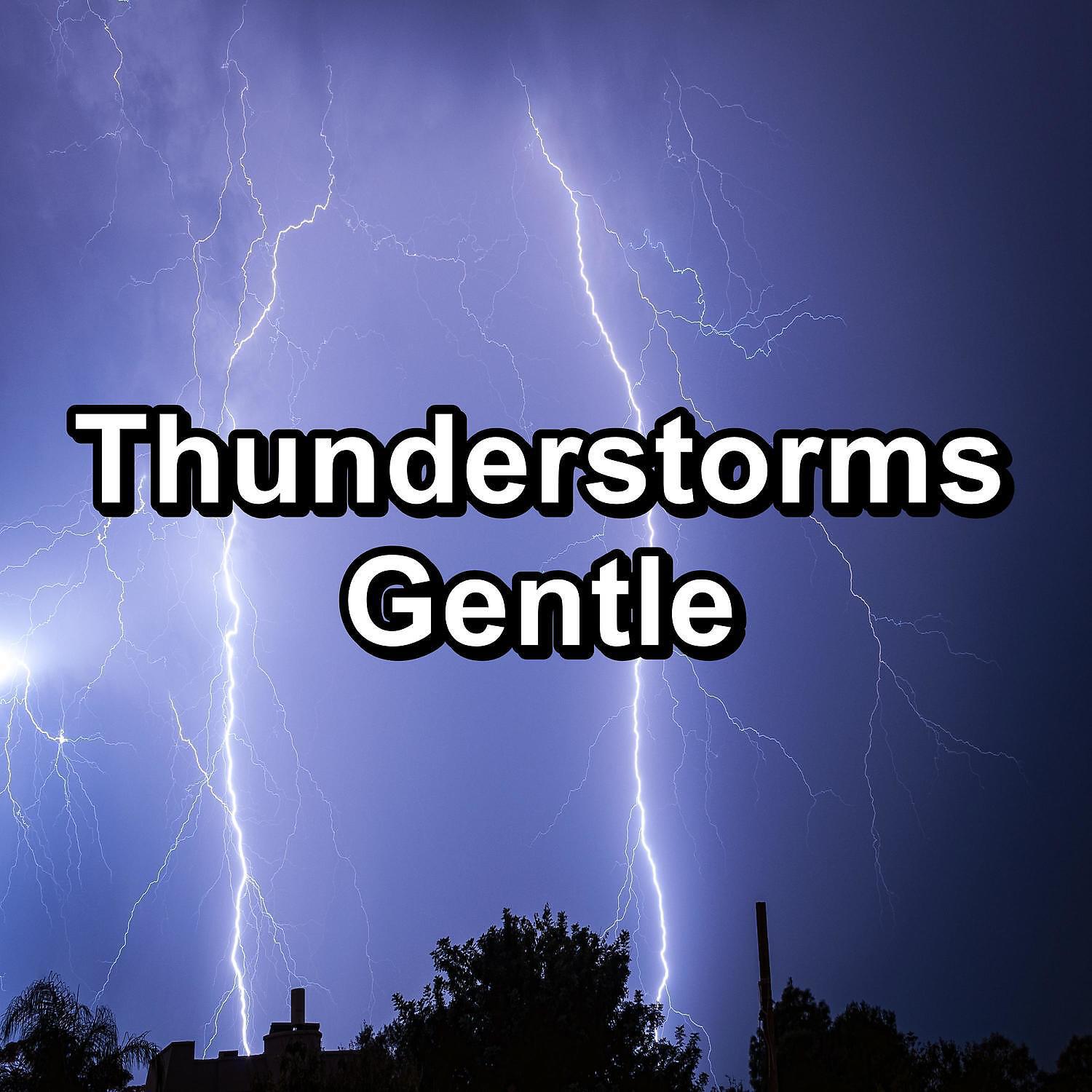 Релиз Thunderstorms Gentle